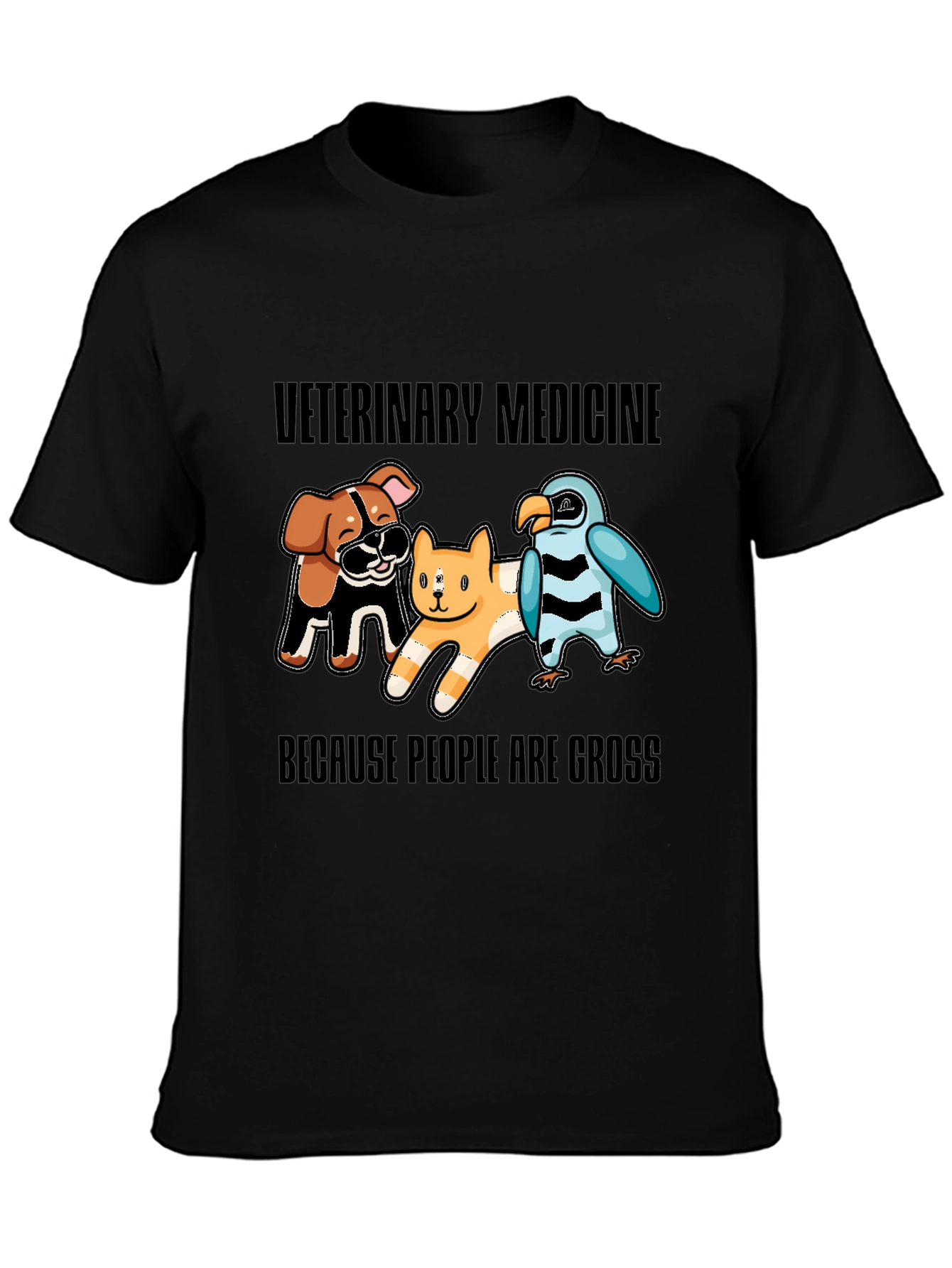Veterinary Medicine T-Shirt - Because People Are Gross!