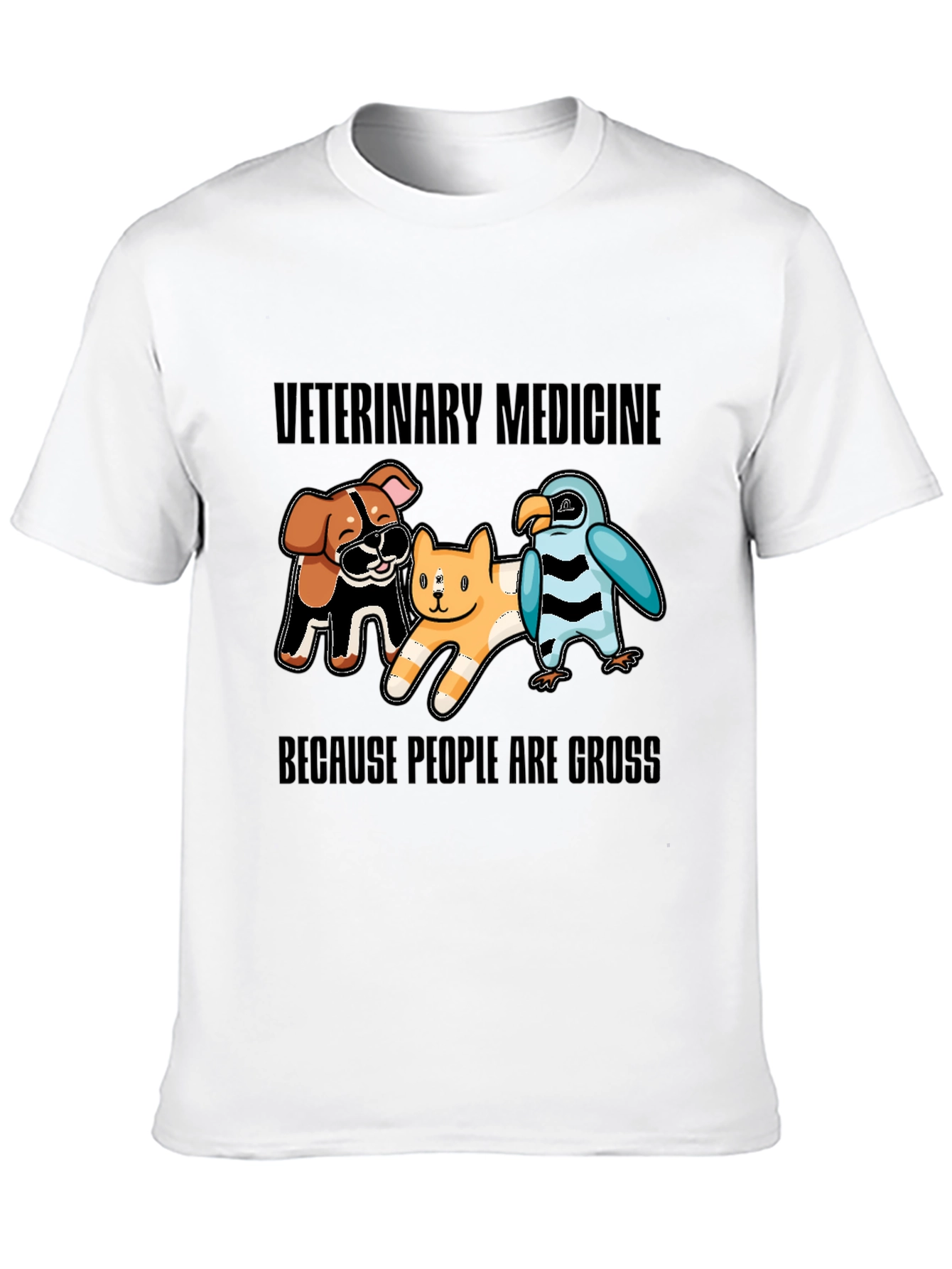 Veterinary Medicine T-Shirt - Because People Are Gross!
