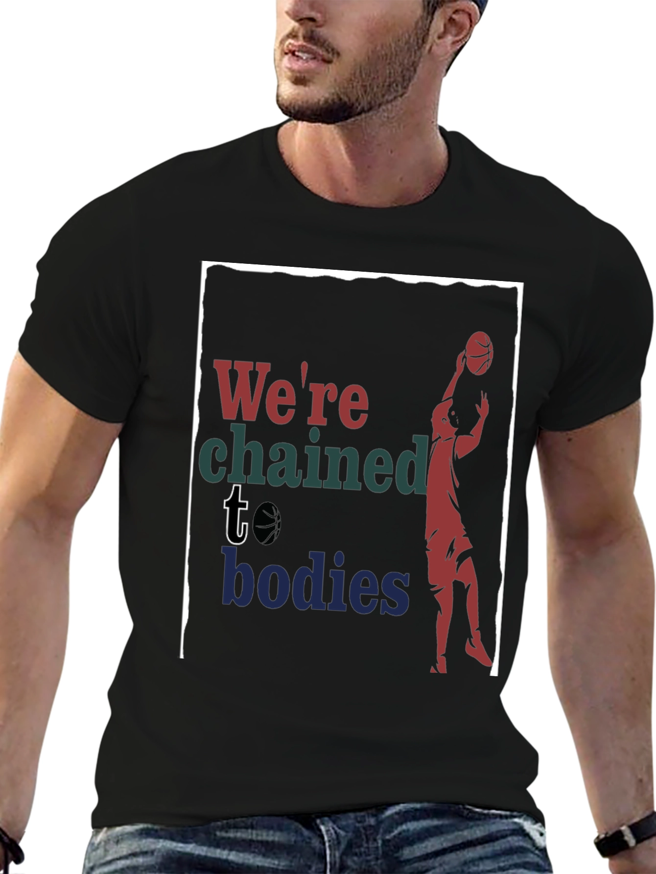Were Chained to Bodies Graphic T-Shirt