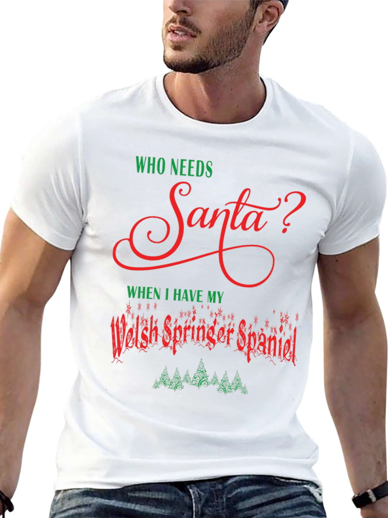 Who Needs Santa? Welsh Springer Spaniel Christmas T-Shirt
