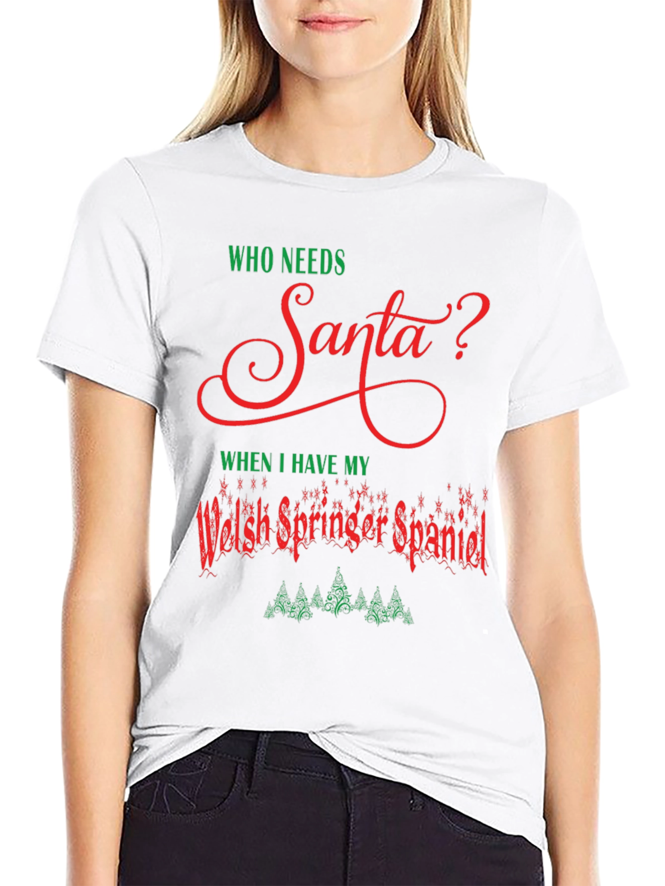Who Needs Santa? Welsh Springer Spaniel Christmas T-Shirt