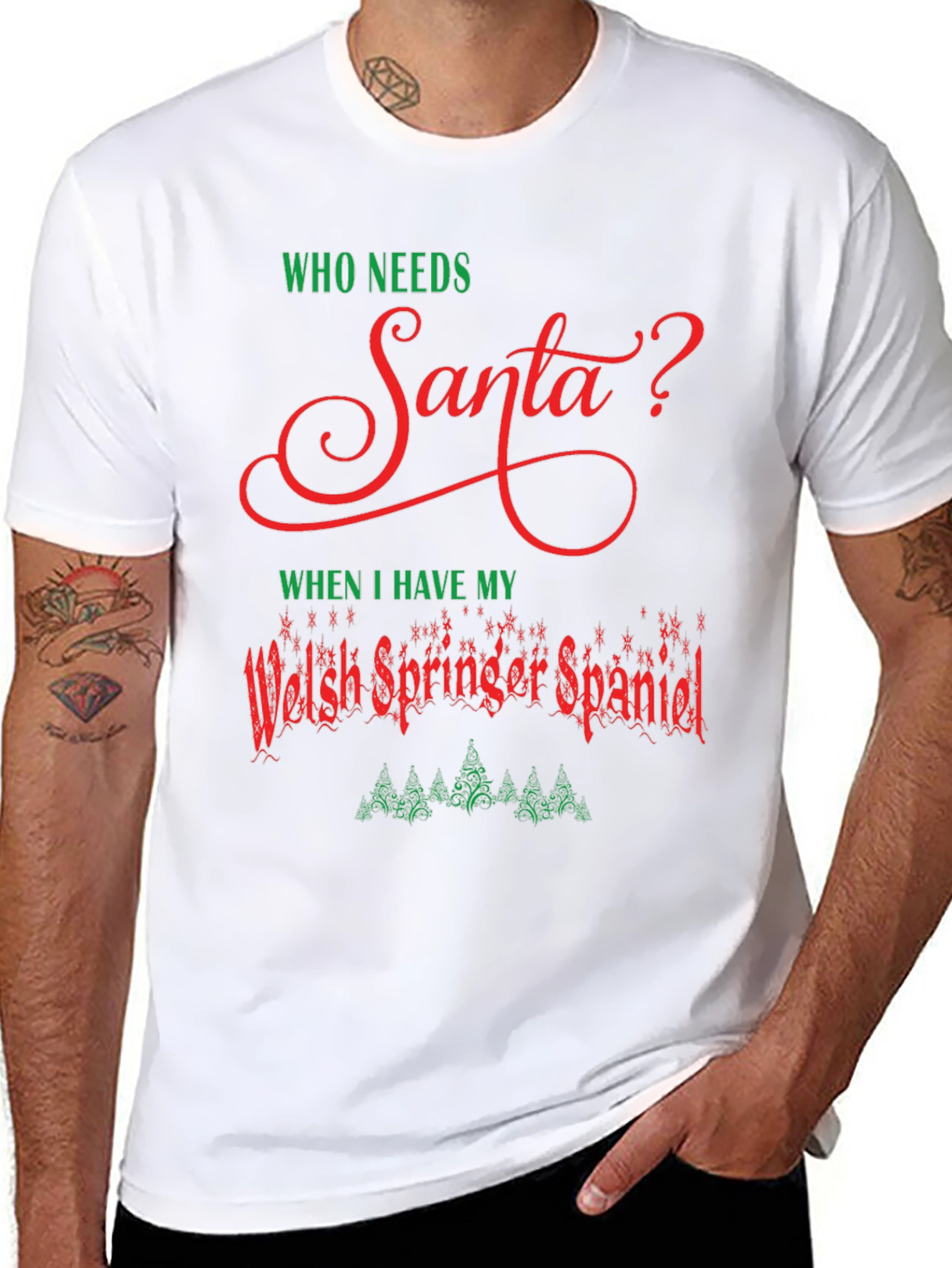Who Needs Santa? Welsh Springer Spaniel Christmas T-Shirt