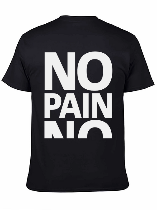 No Pain No Gain Graphic T-Shirt - Motivational Workout Tee
