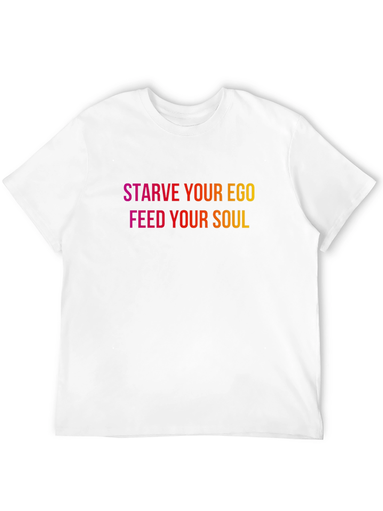 Starve Your Ego Feed Your Soul Graphic Tee