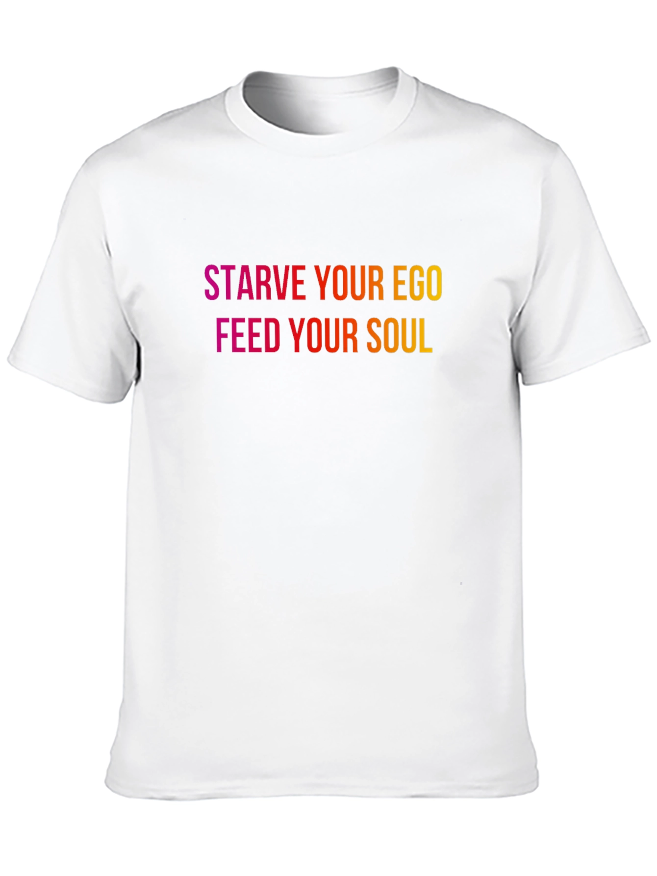 Starve Your Ego Feed Your Soul Graphic Tee