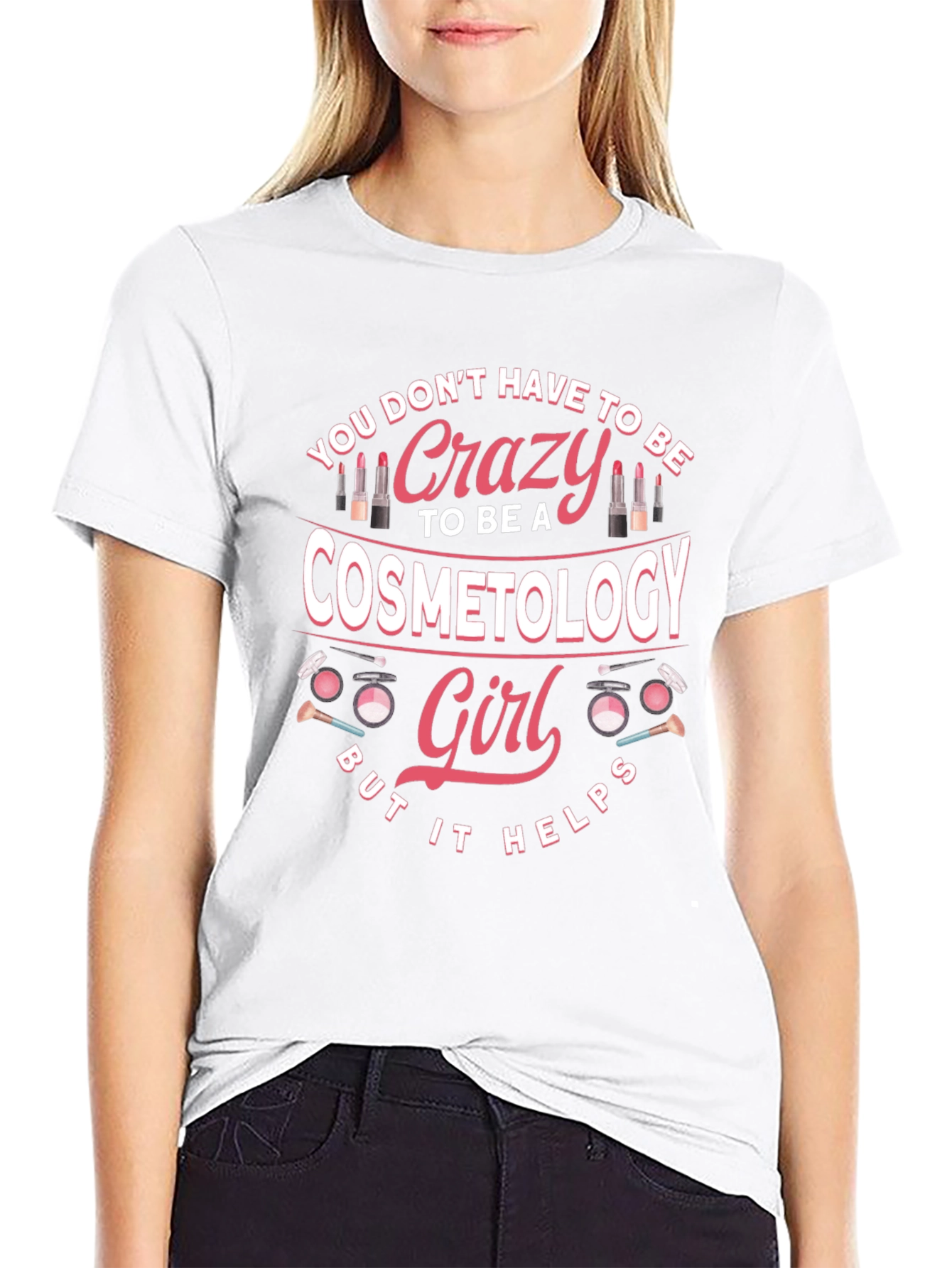 Crazy Cosmetology Girl T-Shirt - Black