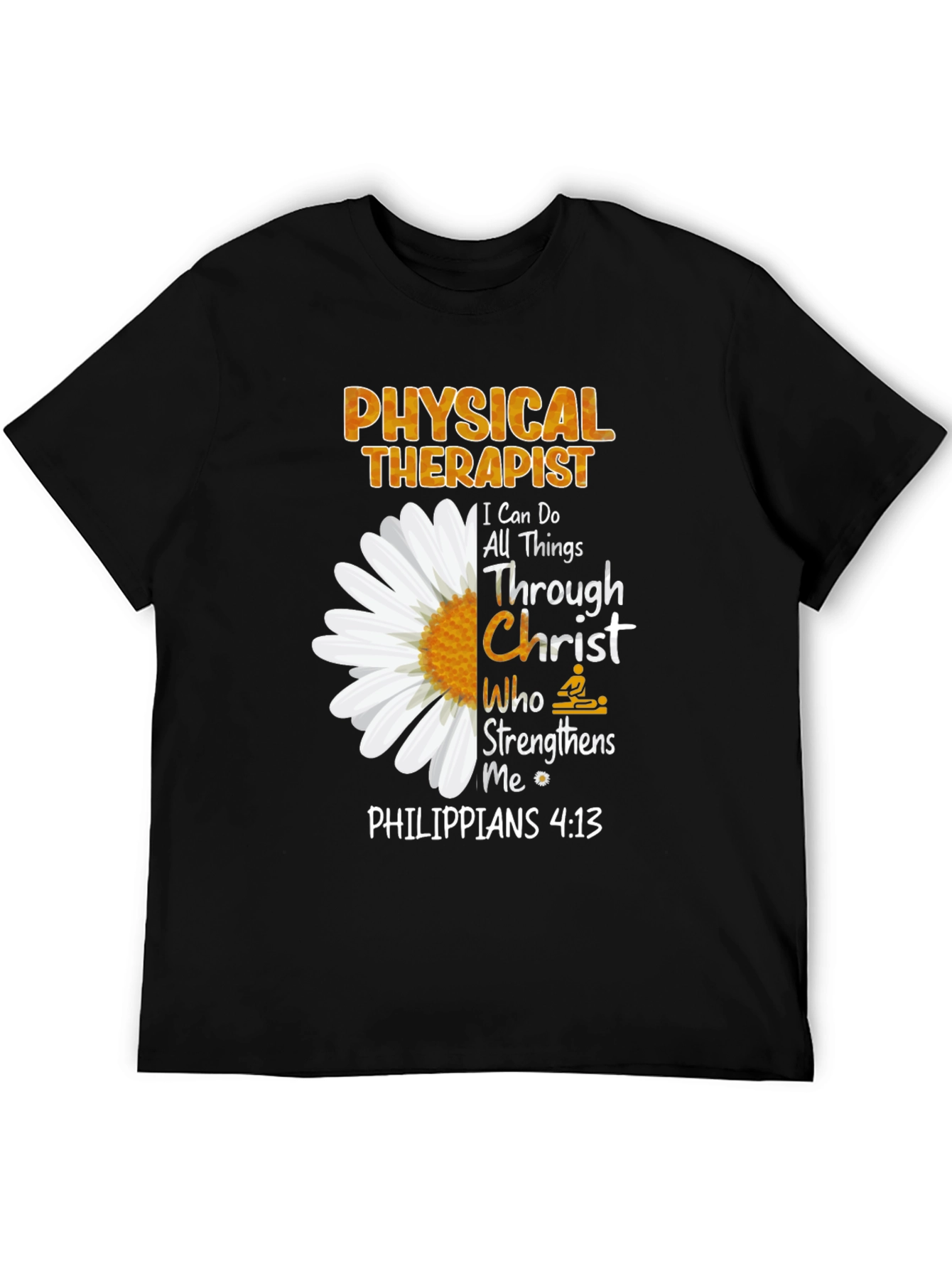 Physical Therapist Floral T-Shirt: Philippians 4:13