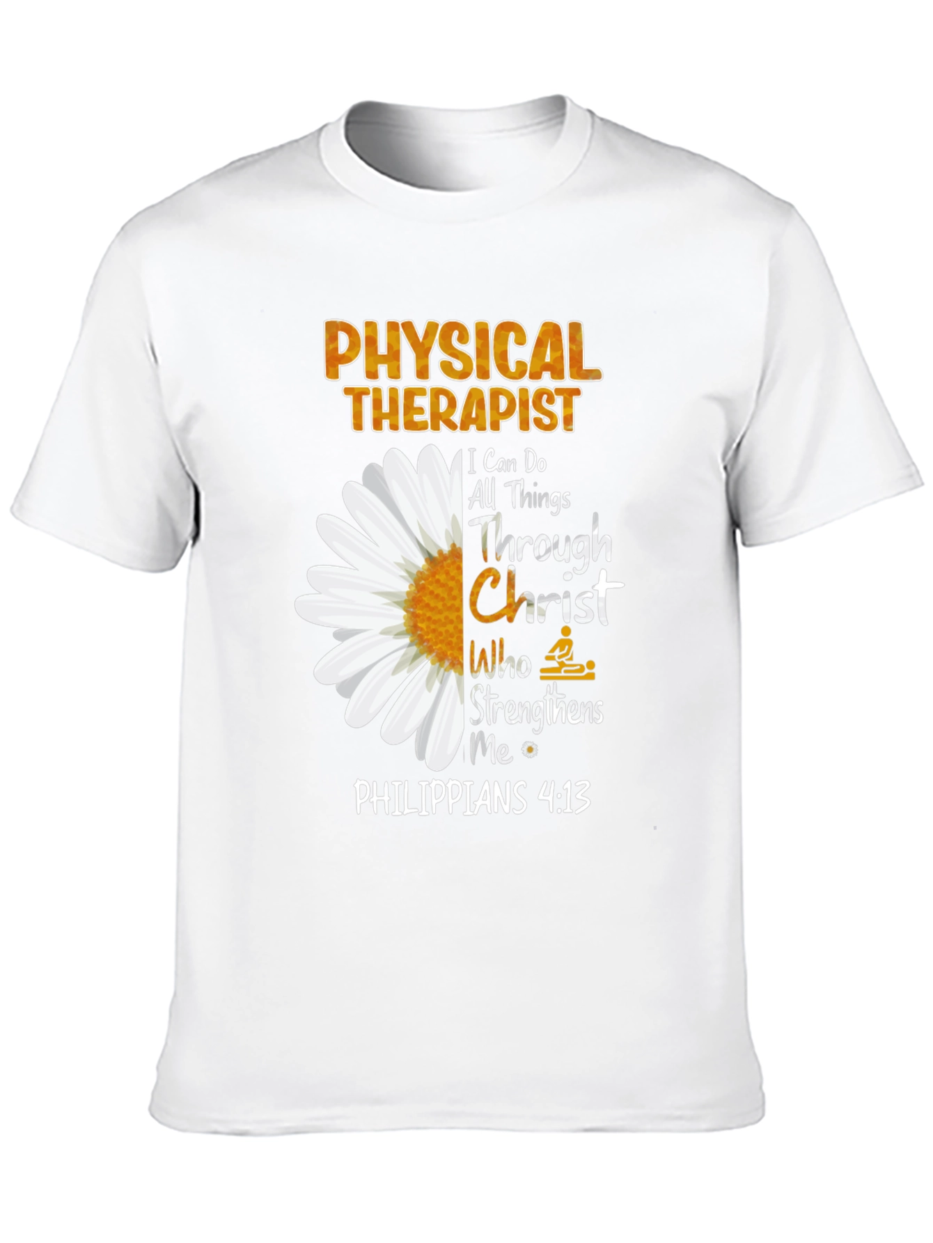 Physical Therapist Floral T-Shirt: Philippians 4:13