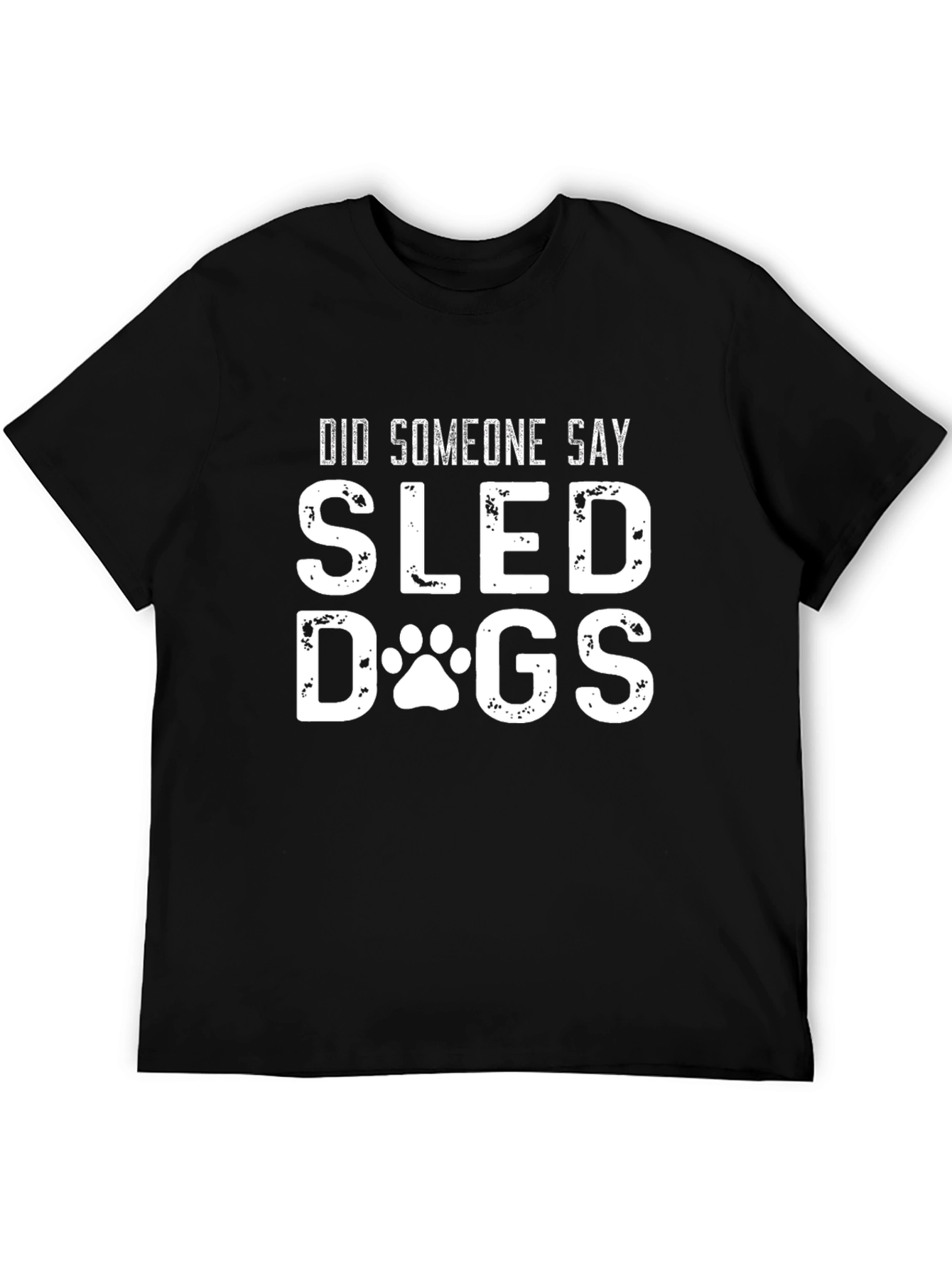 Sled Dogs T-Shirt - Funny Dog Lover Tee