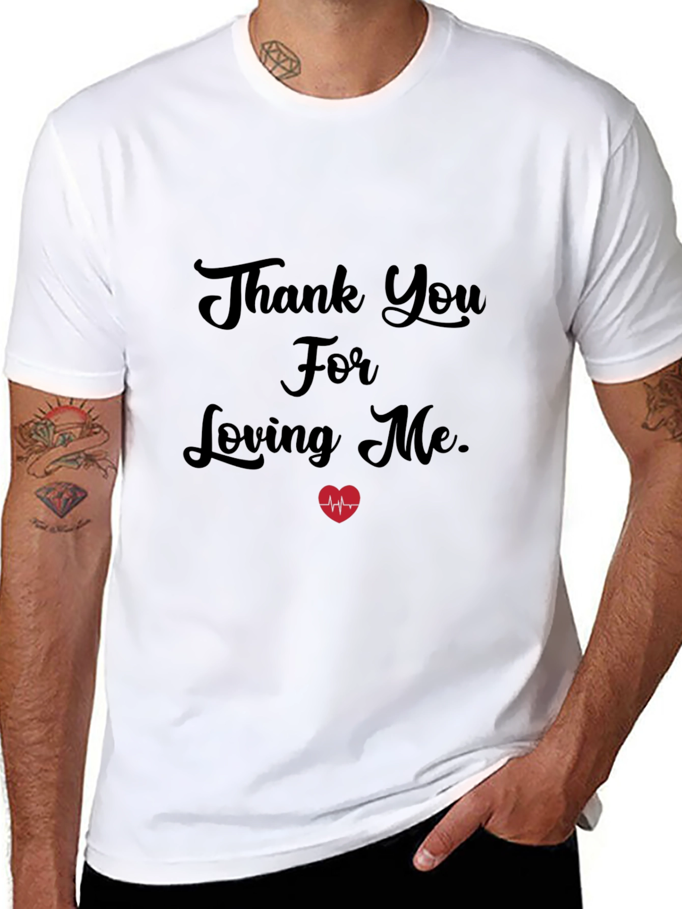 Thank You For Loving Me - Graphic Tee