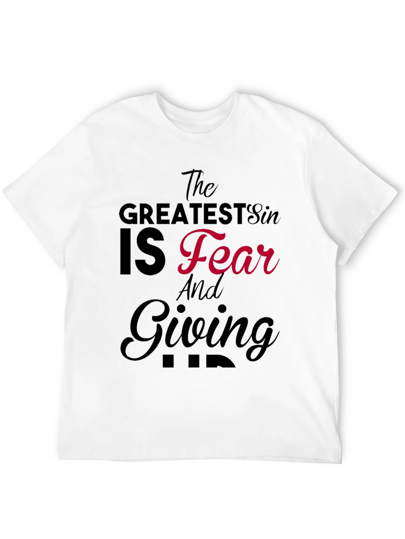 Greatest Sin is Fear Graphic T-Shirt