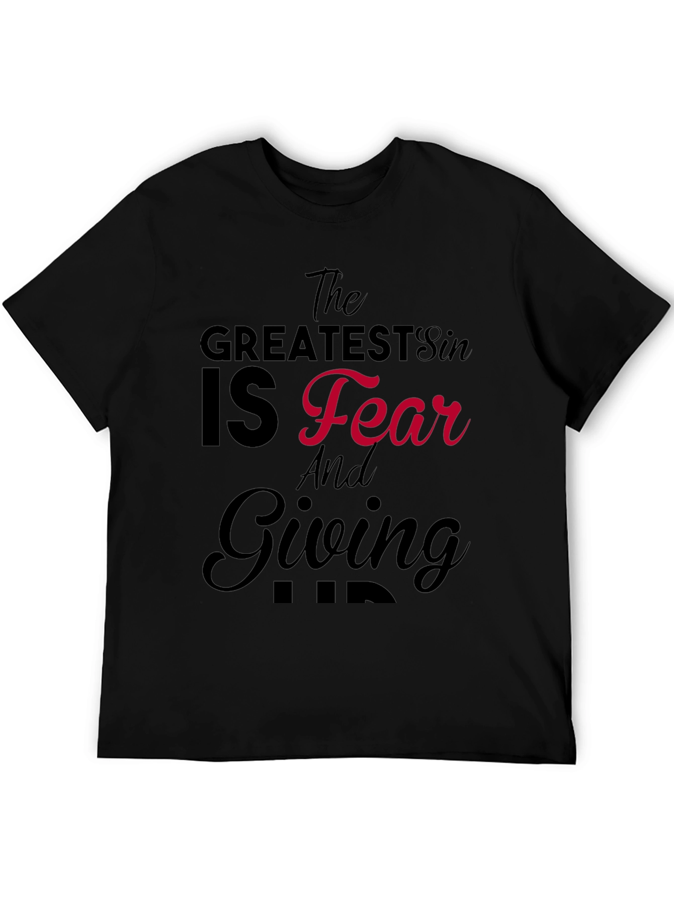 Greatest Sin is Fear Graphic T-Shirt