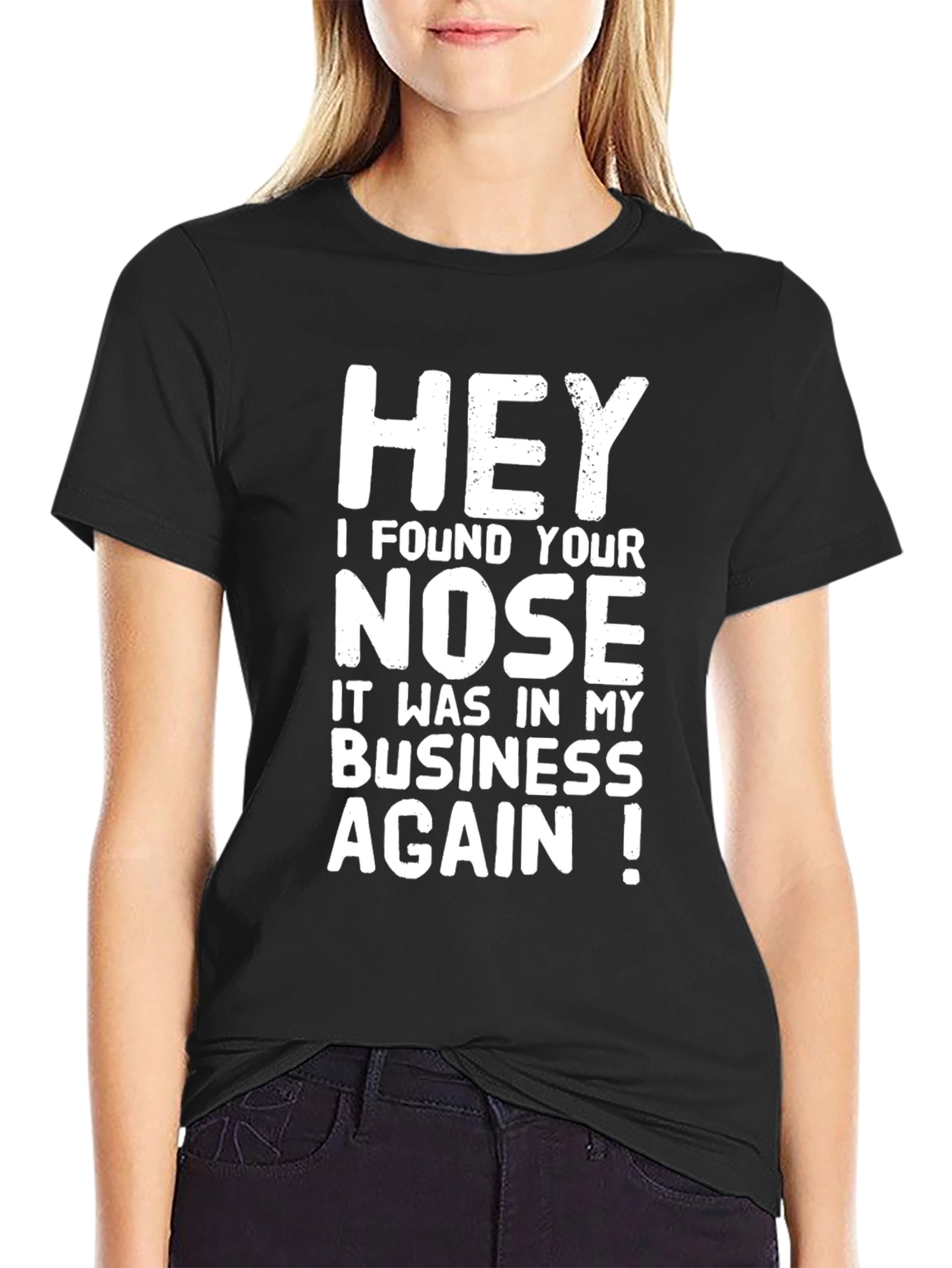 Funny Sarcastic Graphic T-Shirt - Nose in My Business