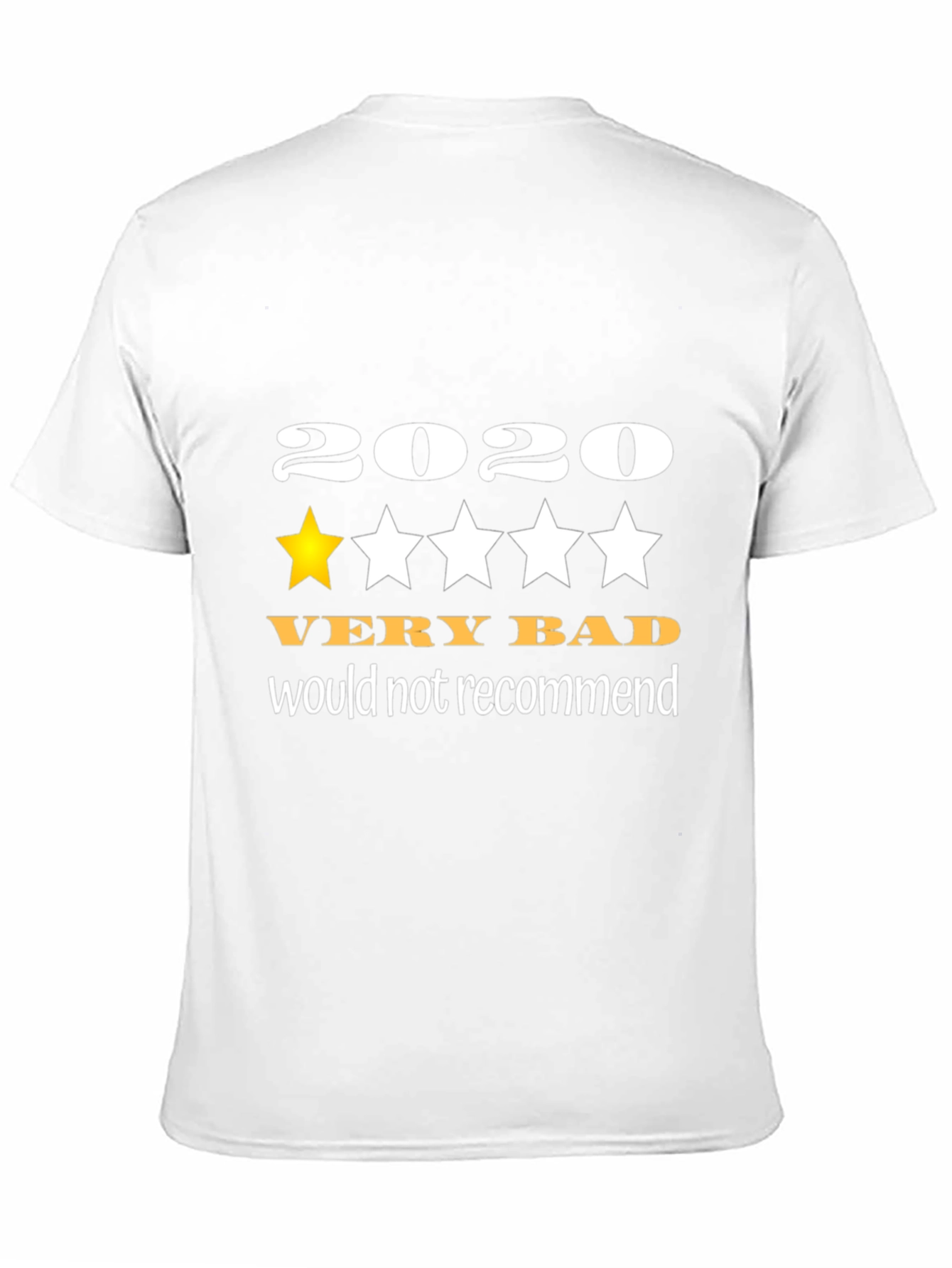 2020 Very Bad T-Shirt - One Star Review