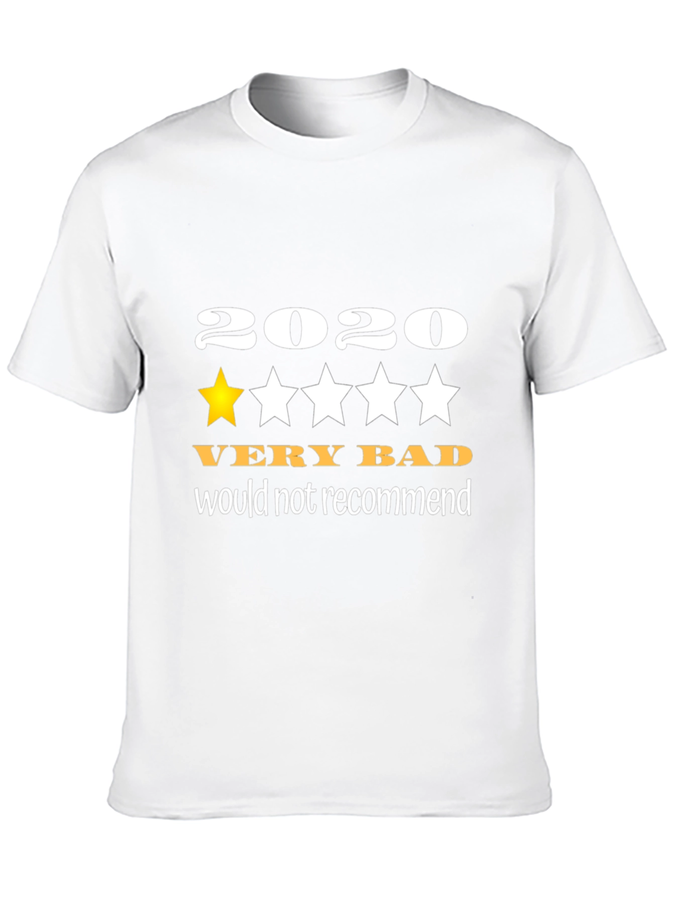 2020 Very Bad T-Shirt - One Star Review