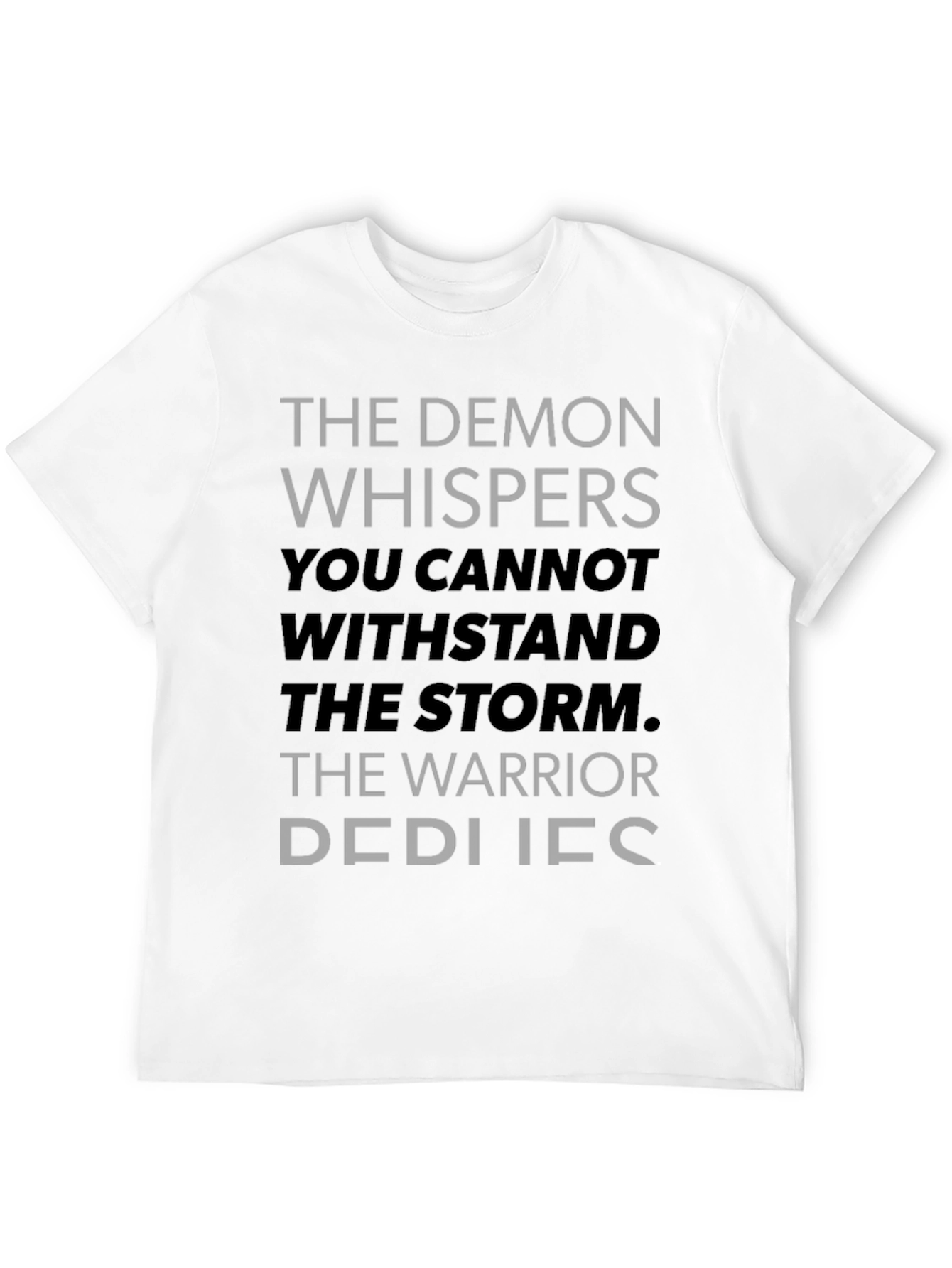 The Warrior Replies T-Shirt - Motivational Strength