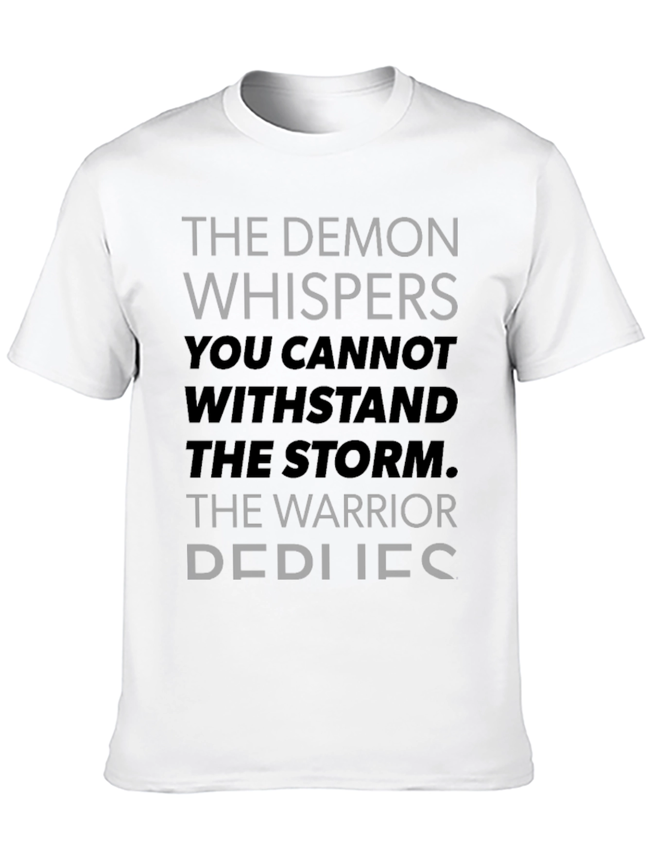 The Warrior Replies T-Shirt - Motivational Strength