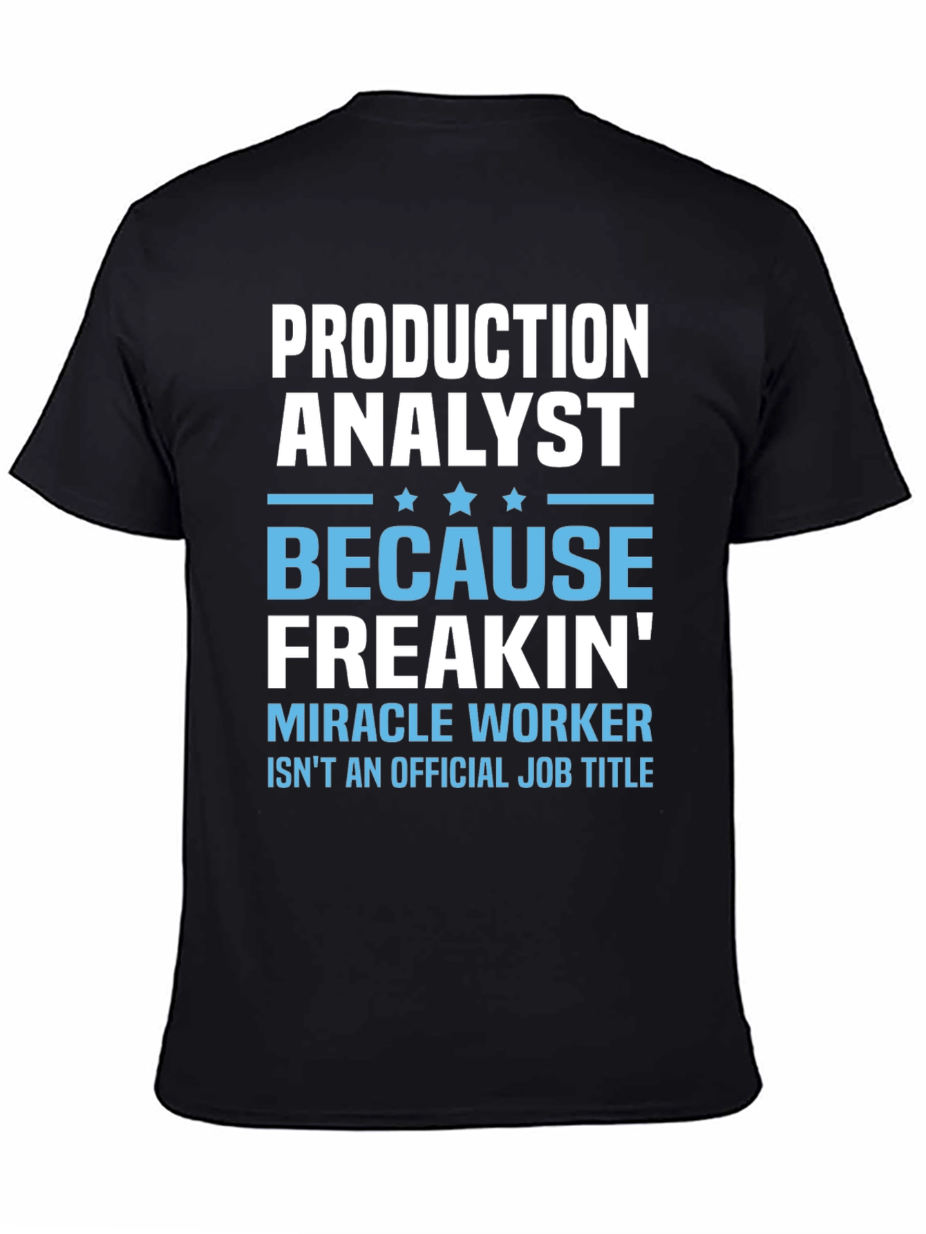 Production Analyst Funny Job Title T-Shirt
