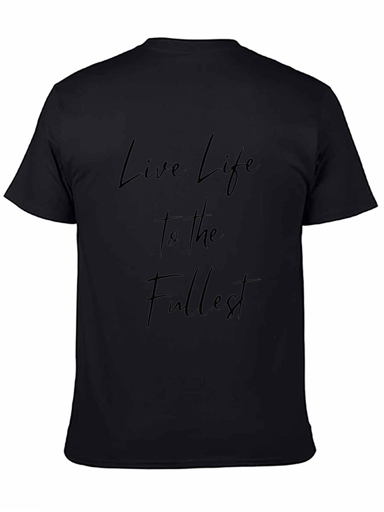 Live Life to the Fullest Black Tee