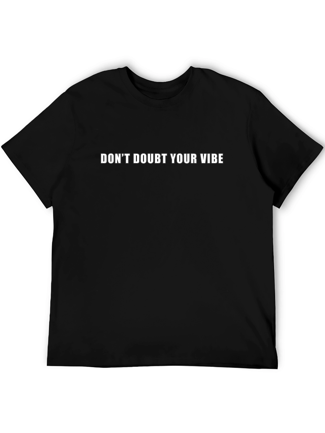 Dont Doubt Your Vibe Black T-Shirt