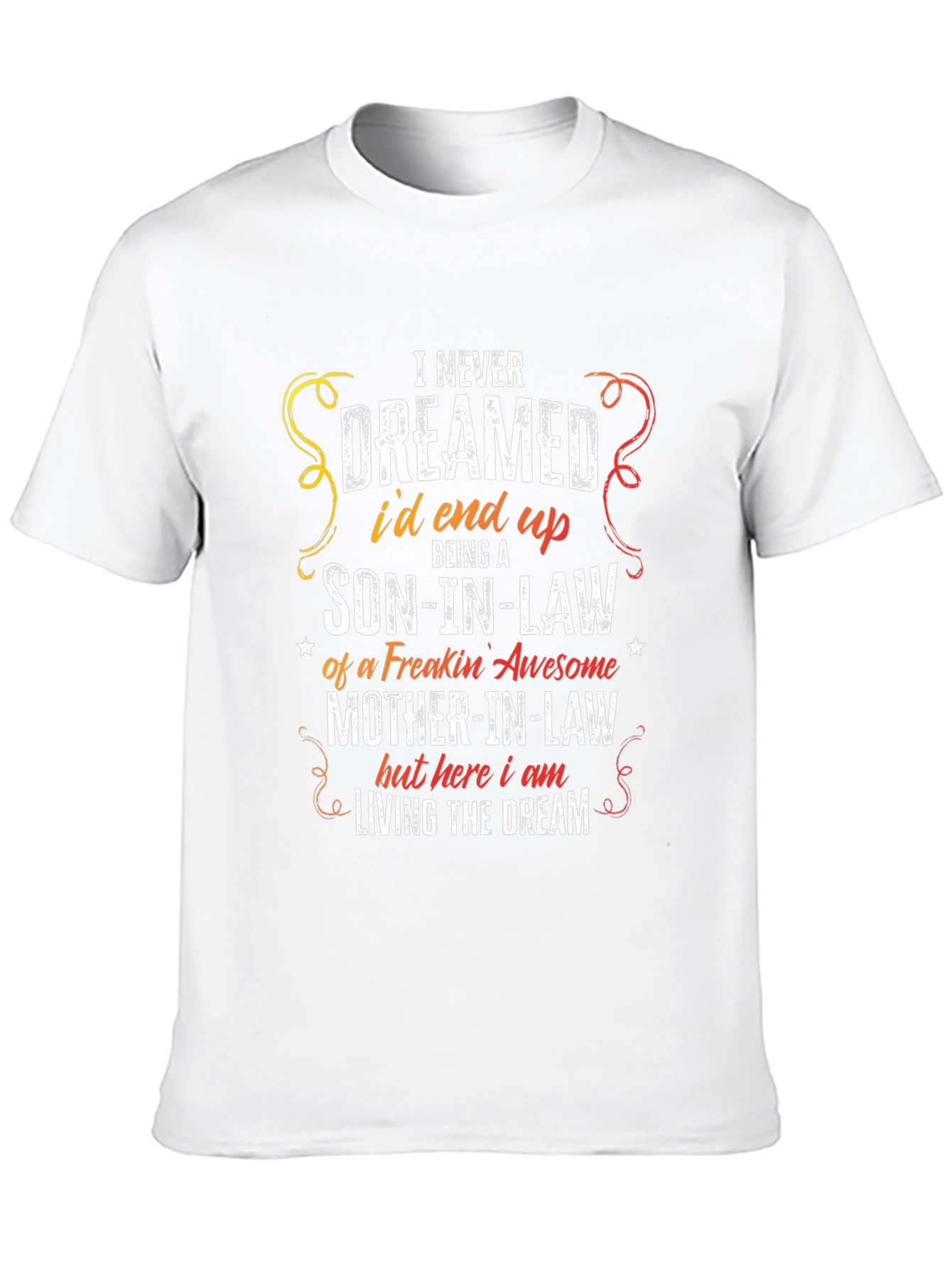 Funny Son-in-Law Graphic Tee - Living The Dream