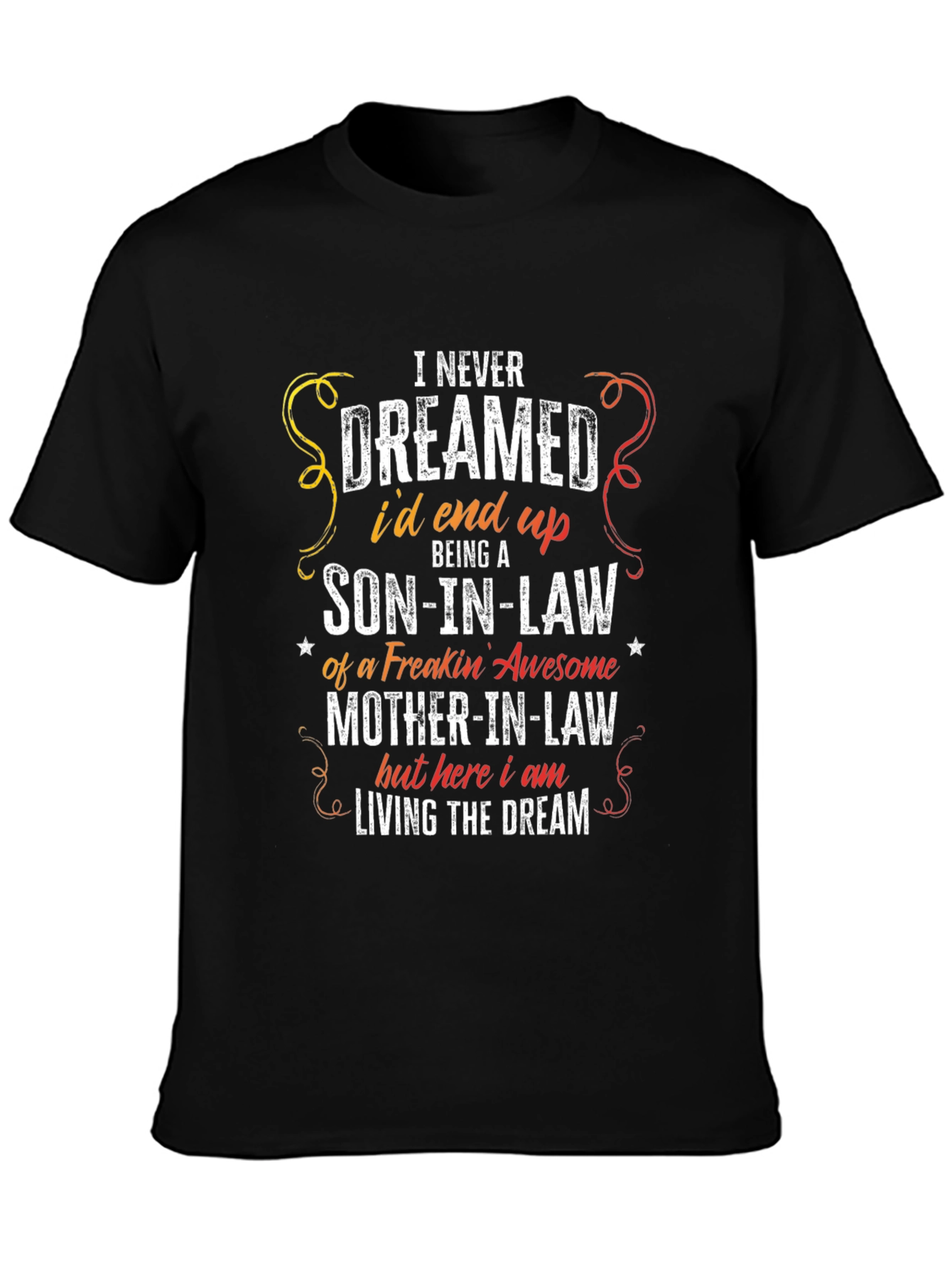 Funny Son-in-Law Graphic Tee - Living The Dream