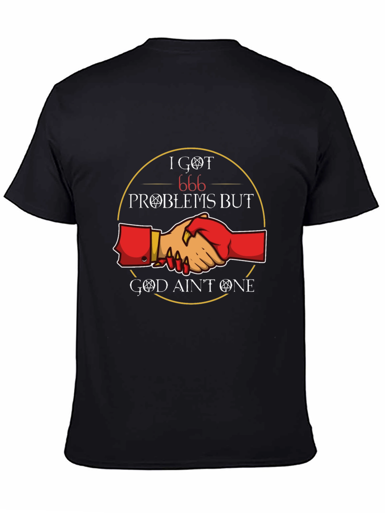 I Got 666 Problems T-Shirt - Funny Graphic Tee