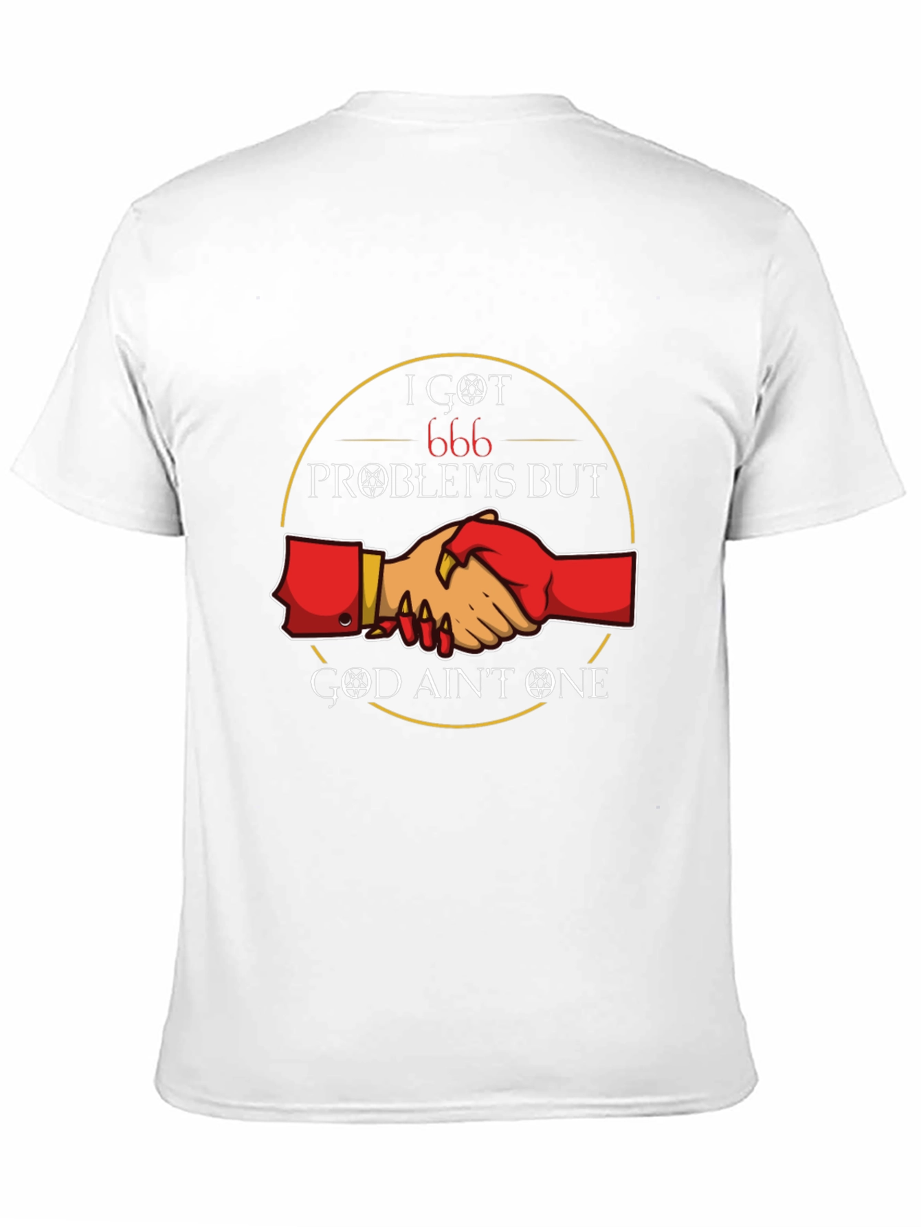 I Got 666 Problems T-Shirt - Funny Graphic Tee