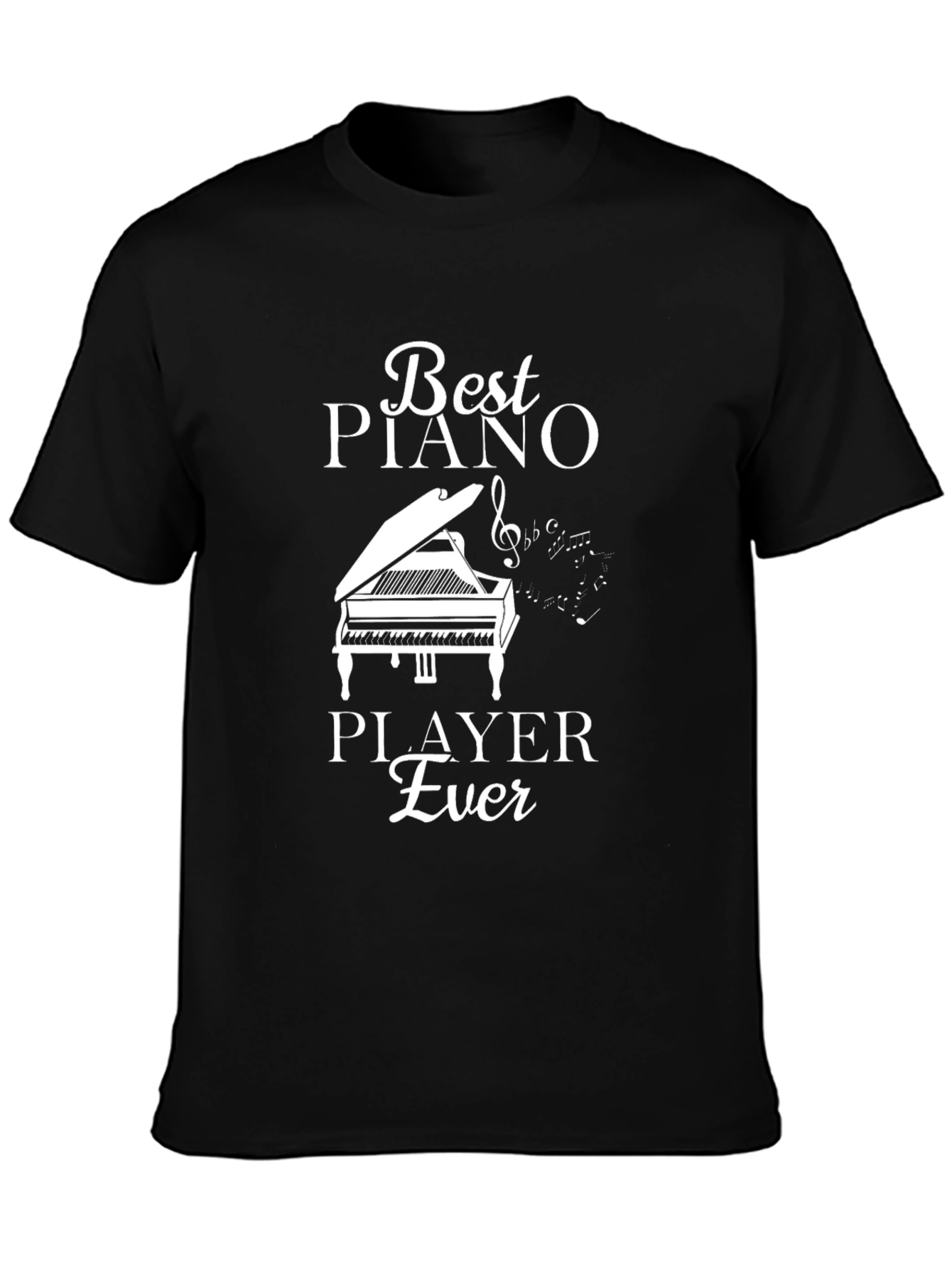 Best Piano Player Ever T-Shirt - Music Lover Gift