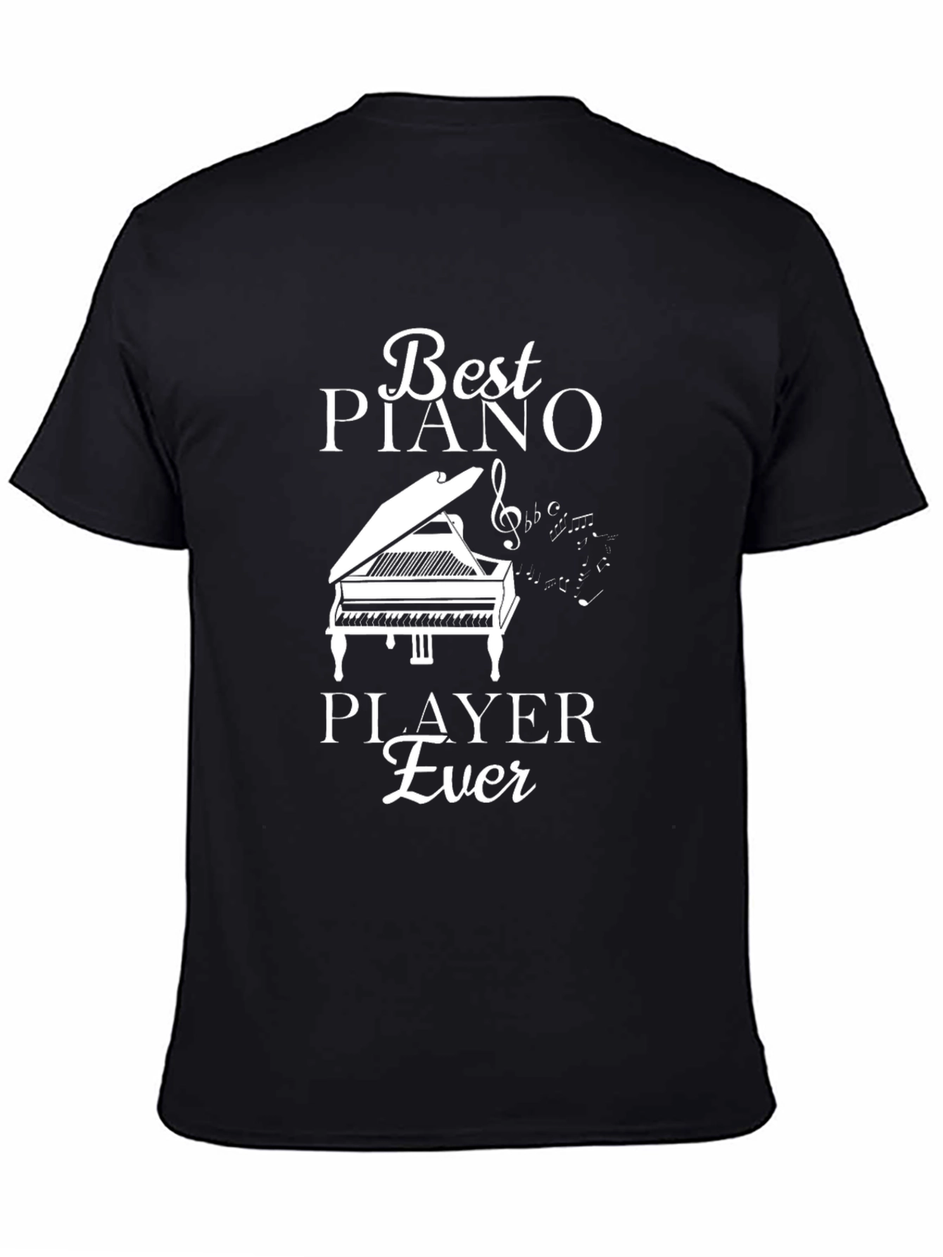 Best Piano Player Ever T-Shirt - Music Lover Gift
