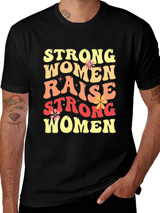 Strong Women Graphic T-Shirt - Empowering Womens Tee