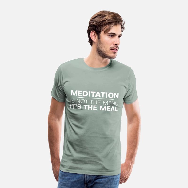 Meditation Is Not The Menu, It's The Meal