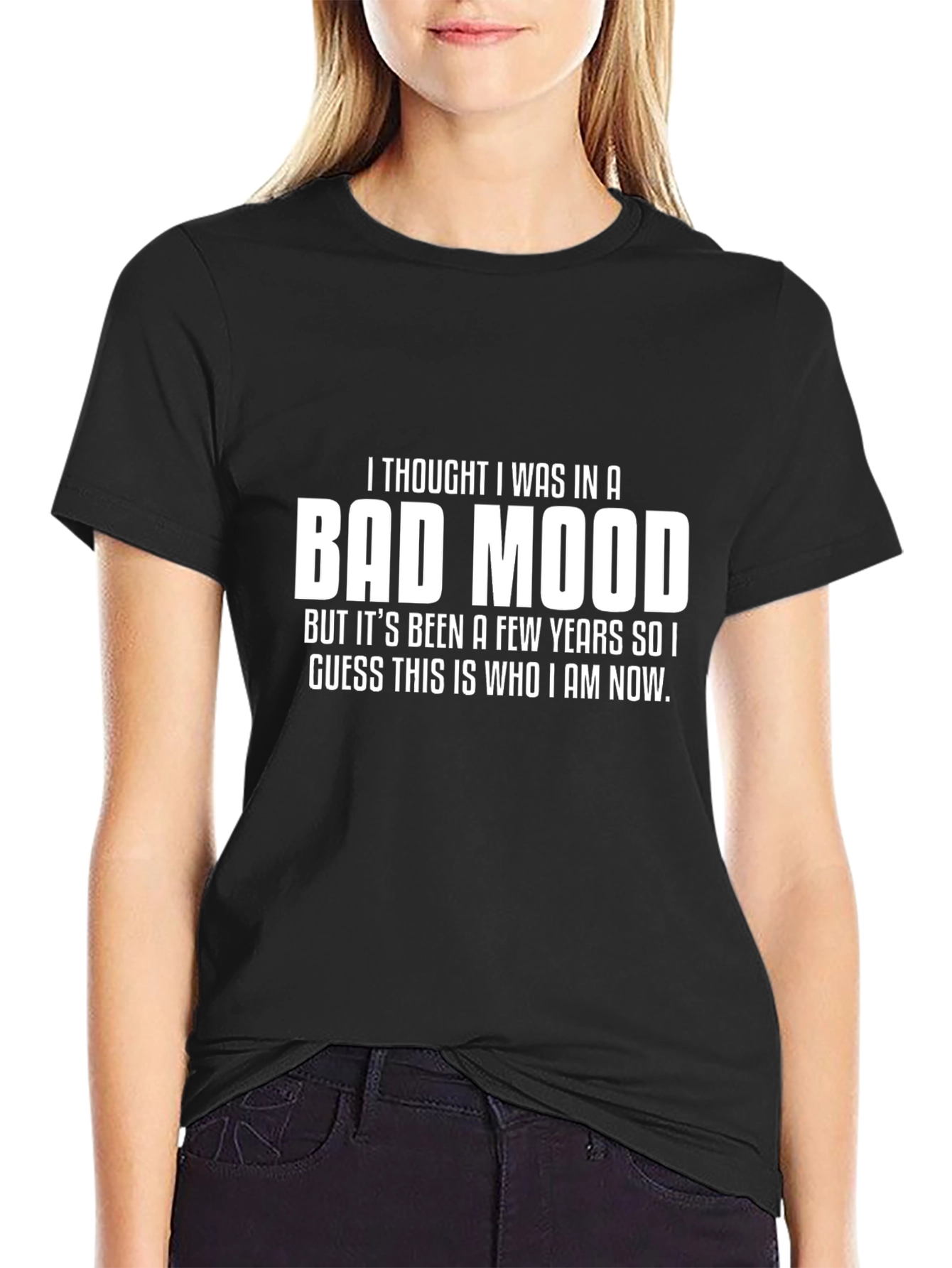 Bad Mood T-Shirt - Funny Sarcastic Tee