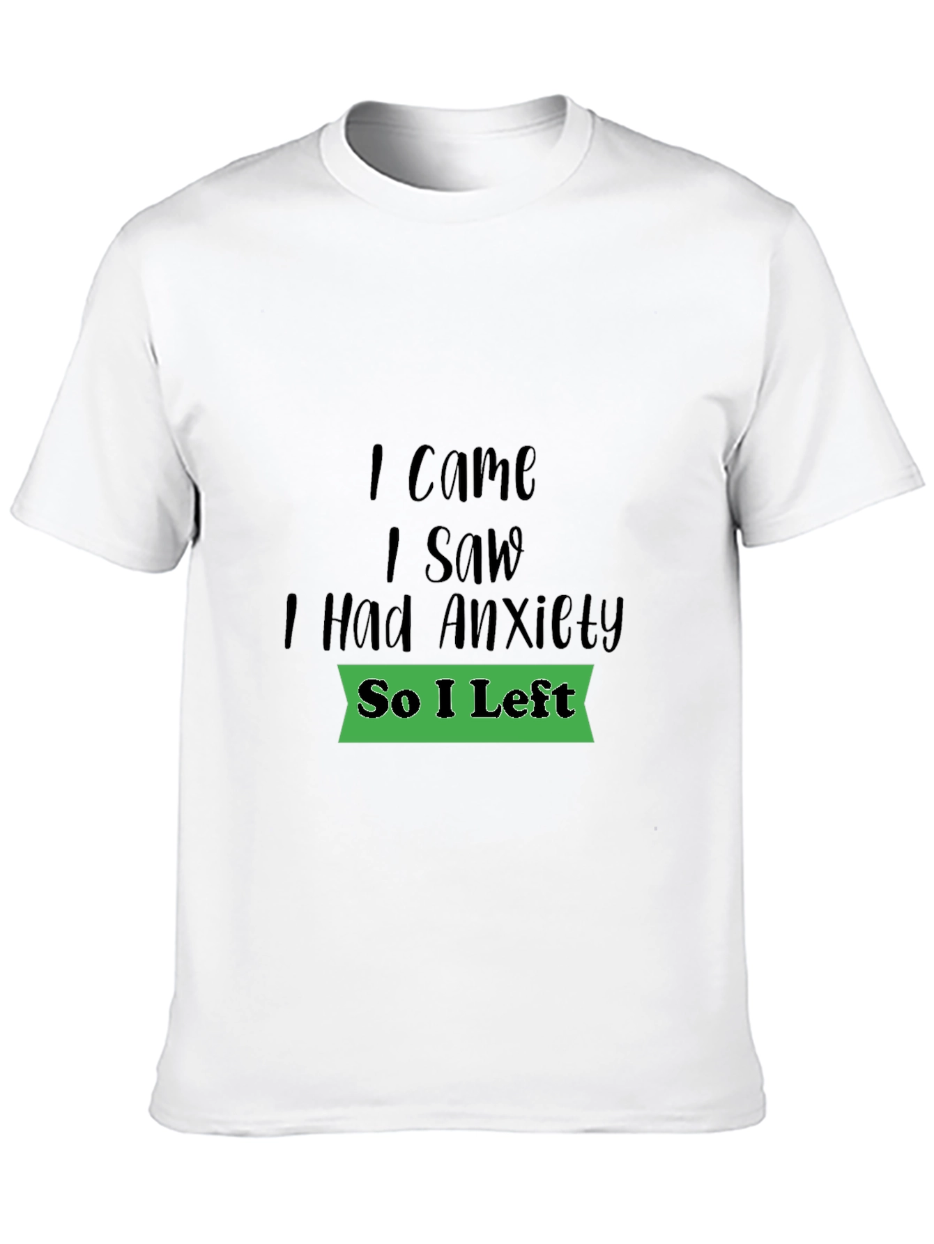Anxiety Humor Graphic T-Shirt