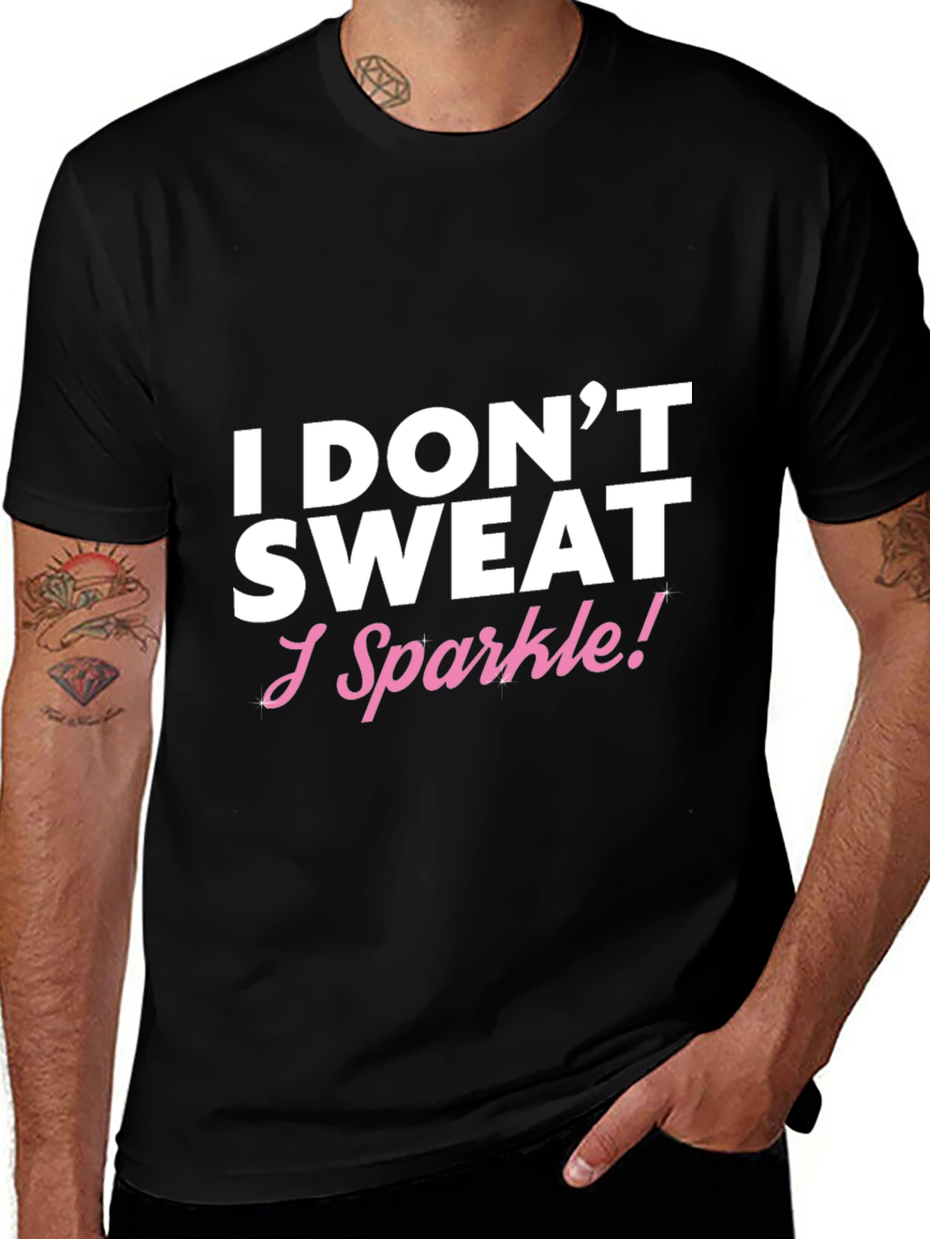 I Dont Sweat I Sparkle! Funny T-Shirt