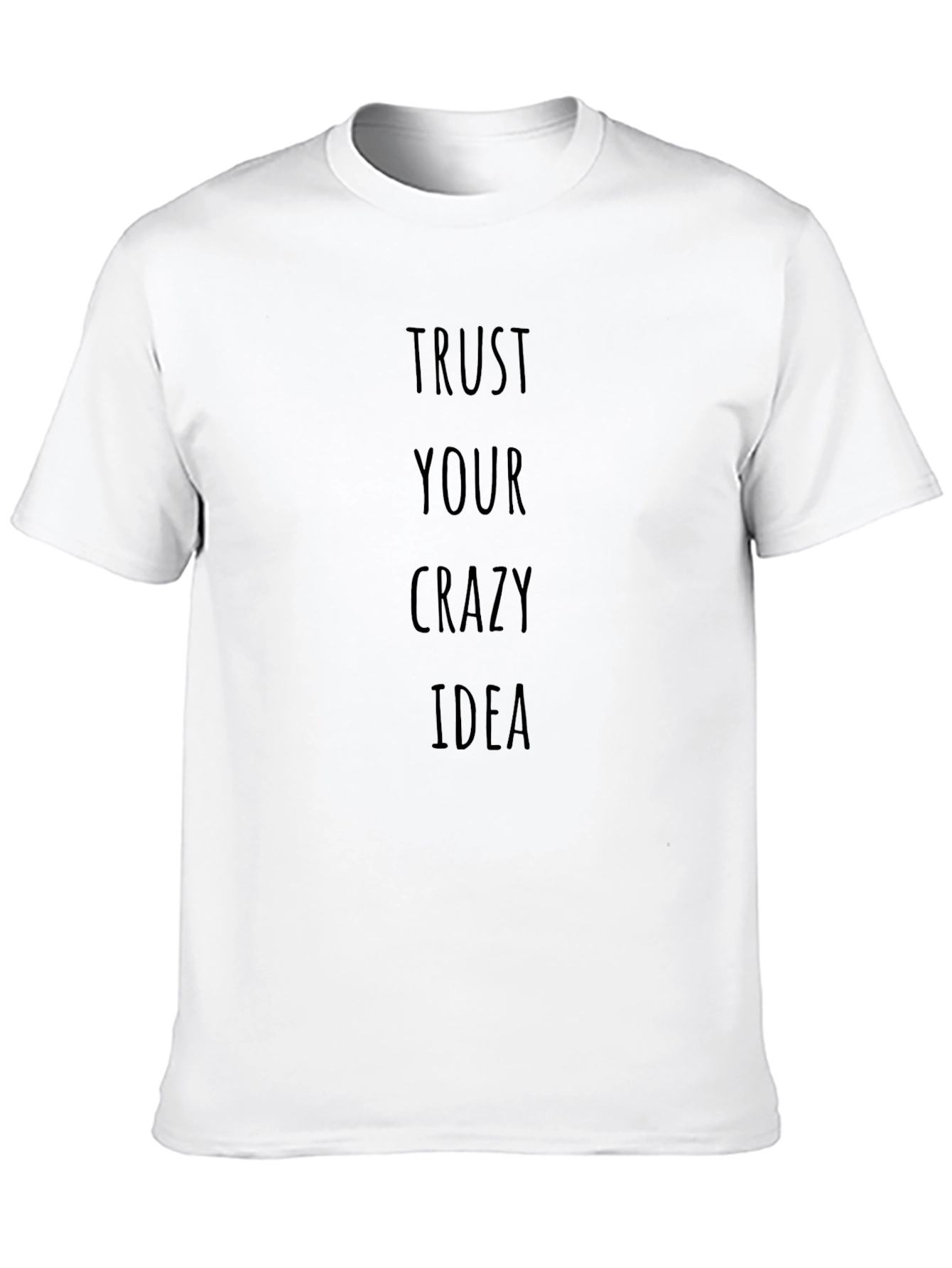 Trust Your Crazy Idea Black T-Shirt
