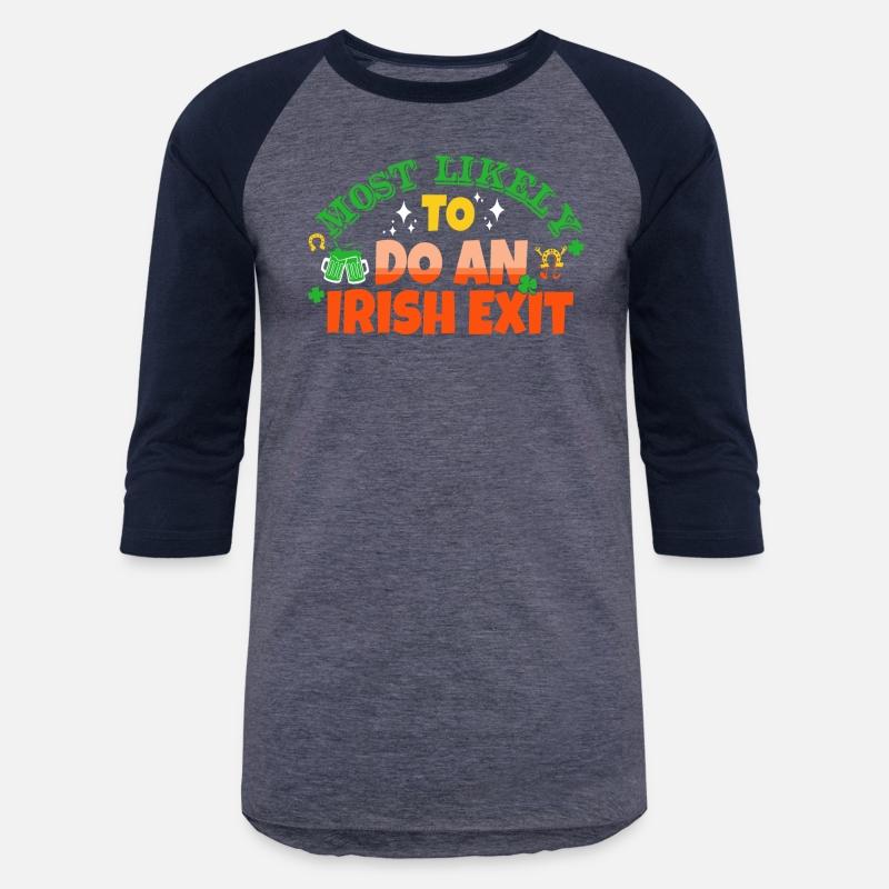 Most Likely To Do An Irish Exit Saint Patrick's