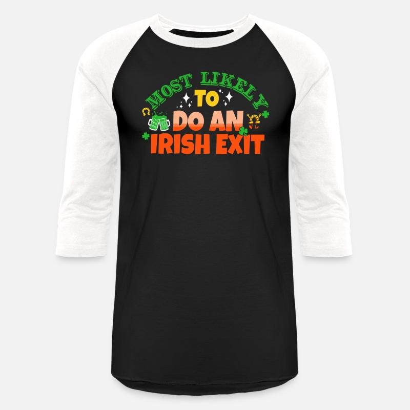 Most Likely To Do An Irish Exit Saint Patrick's