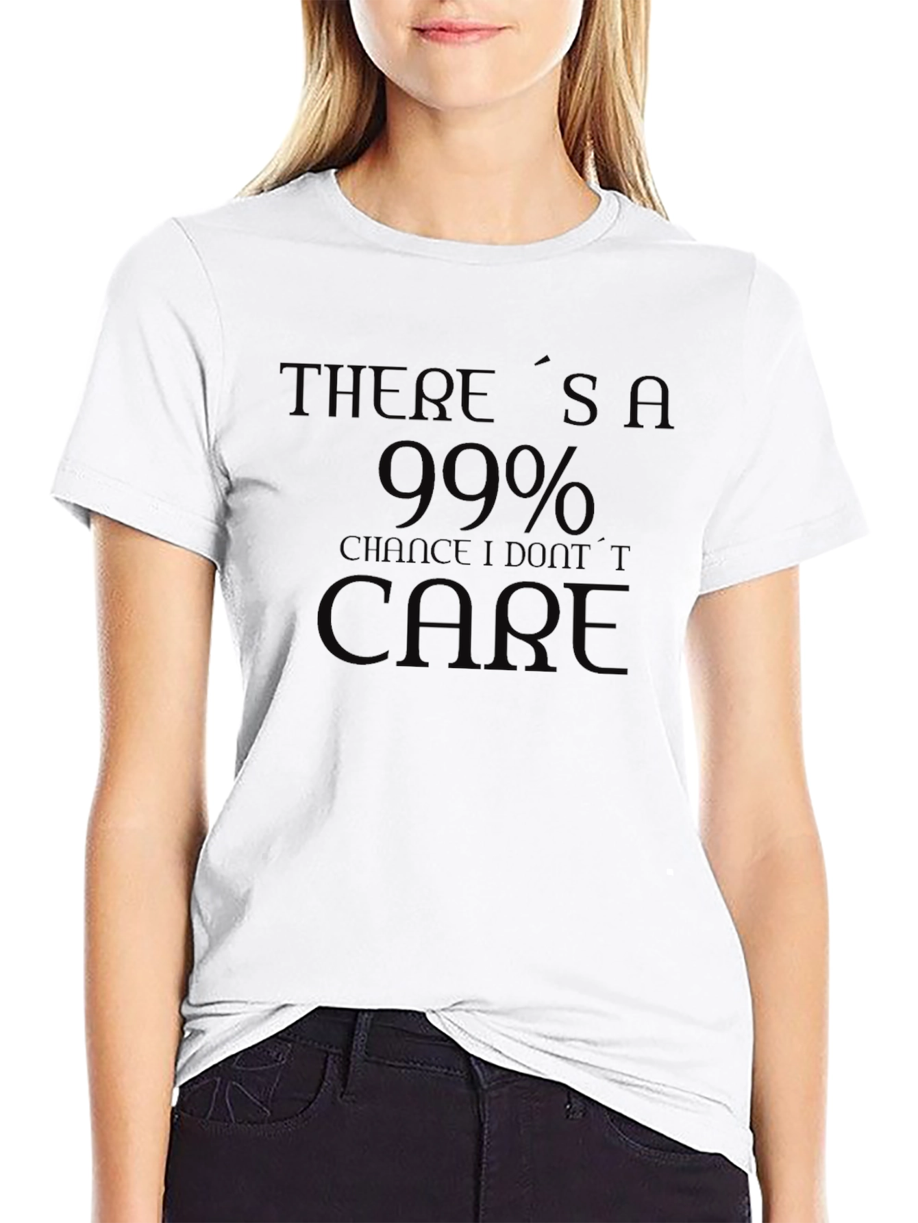 Funny 99% Chance I Dont Care Black T-Shirt