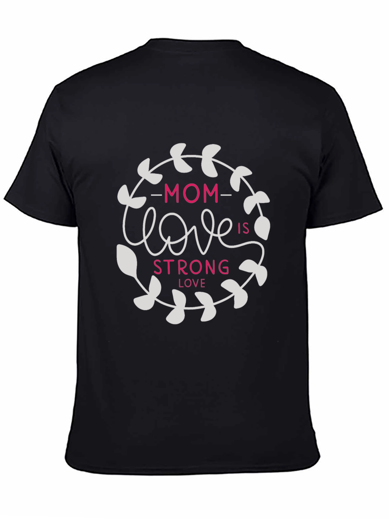 Mom Love is Strong Graphic Tee