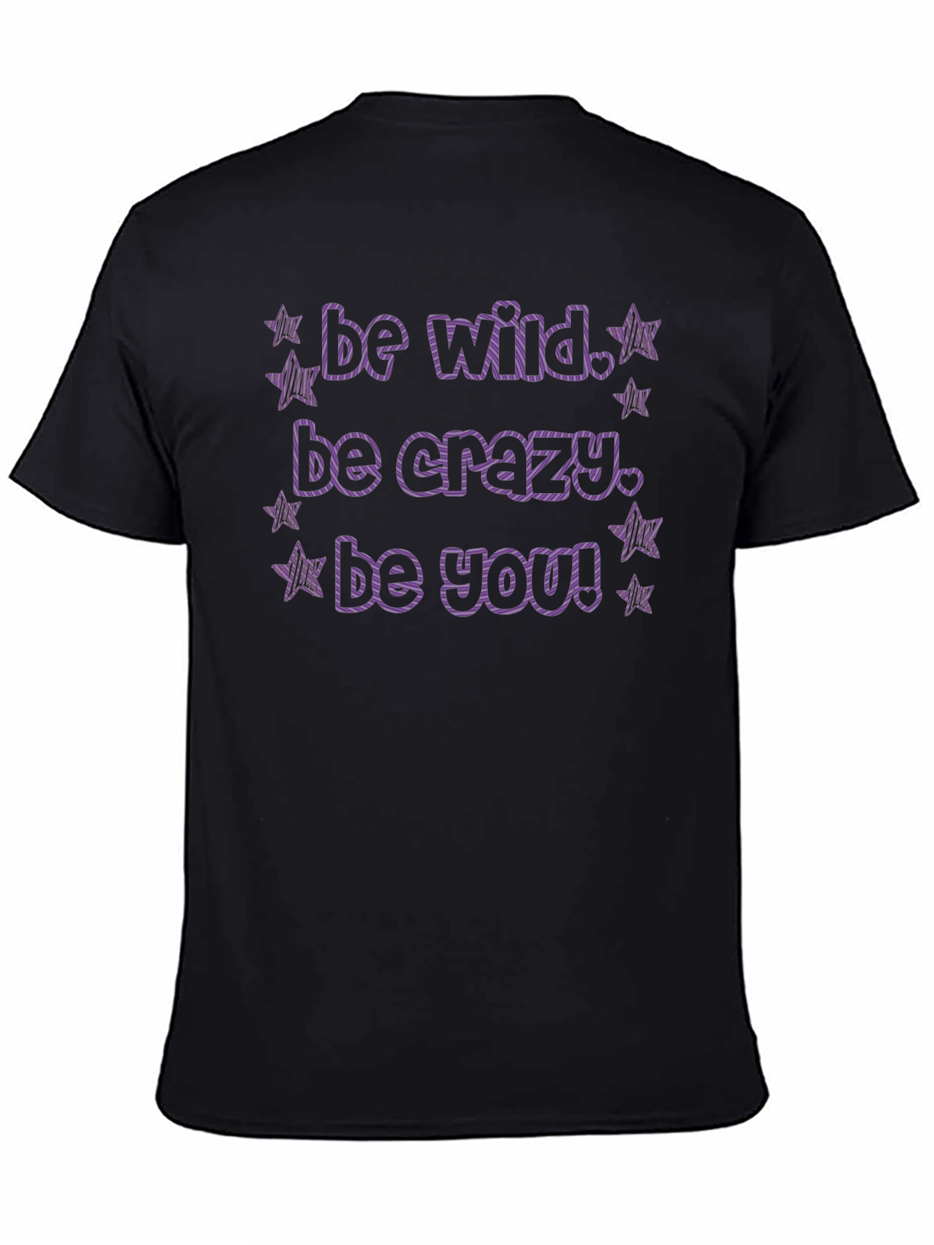 Be Wild Be Crazy T-Shirt - Black Graphic Tee