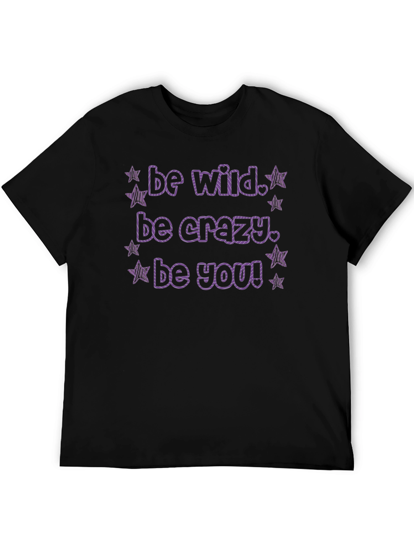 Be Wild Be Crazy T-Shirt - Black Graphic Tee