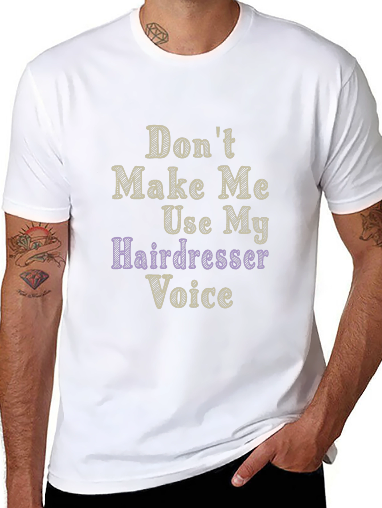 Dont Make Me Use My Hairdresser Voice Graphic T-Shirt
