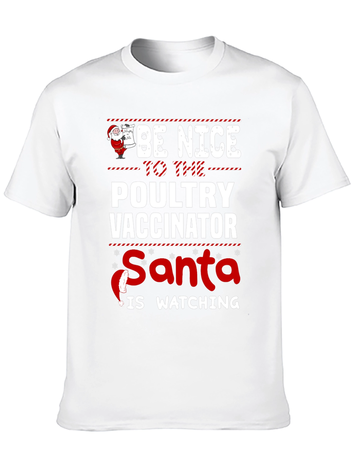 Be Nice to the Poultry Vaccinator Santa T-Shirt