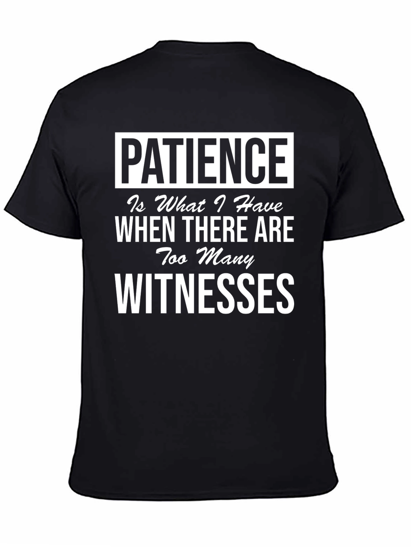 Patience Funny Graphic Tee - Black