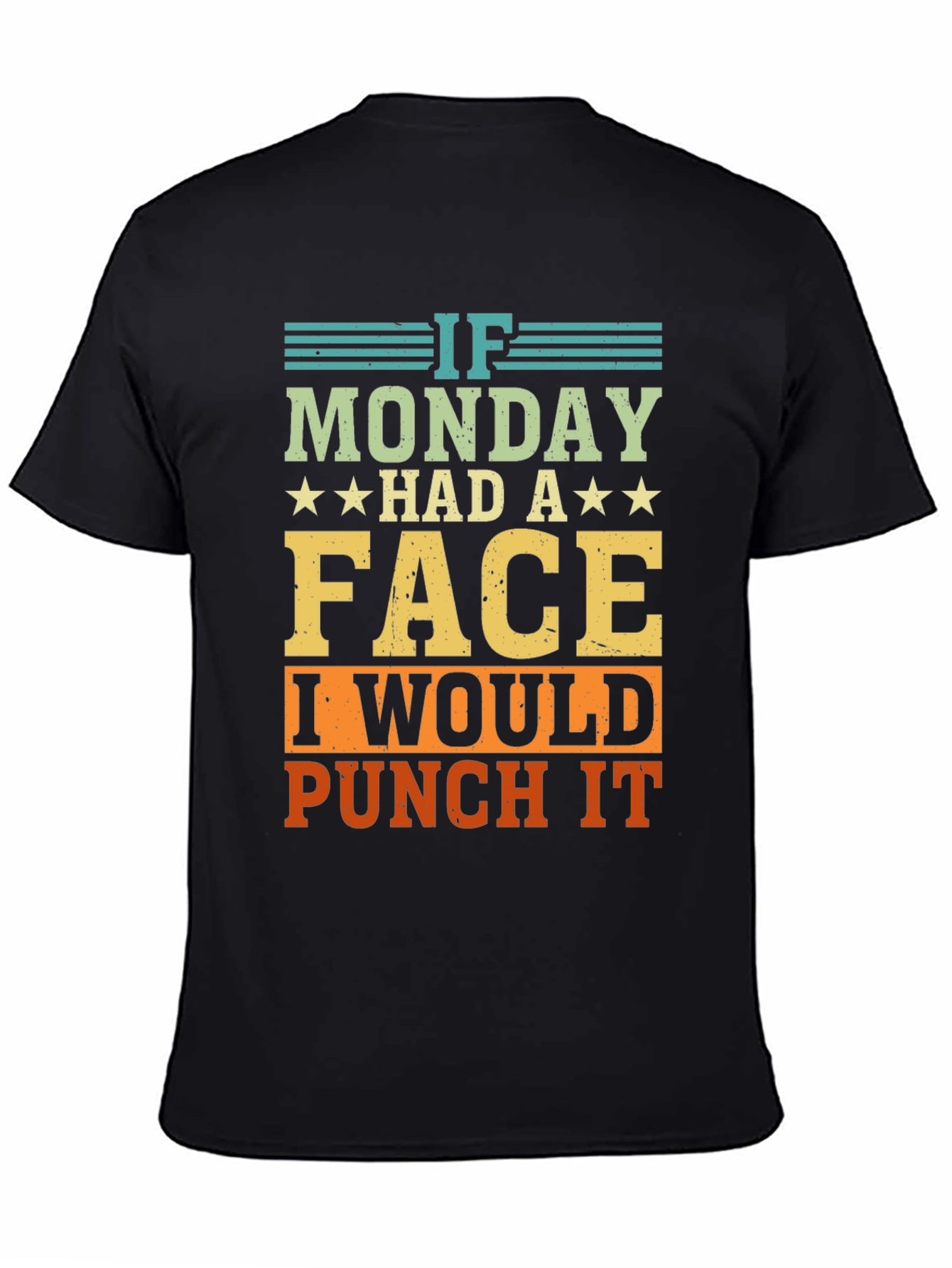 Funny If Monday Had A Face Graphic Tee