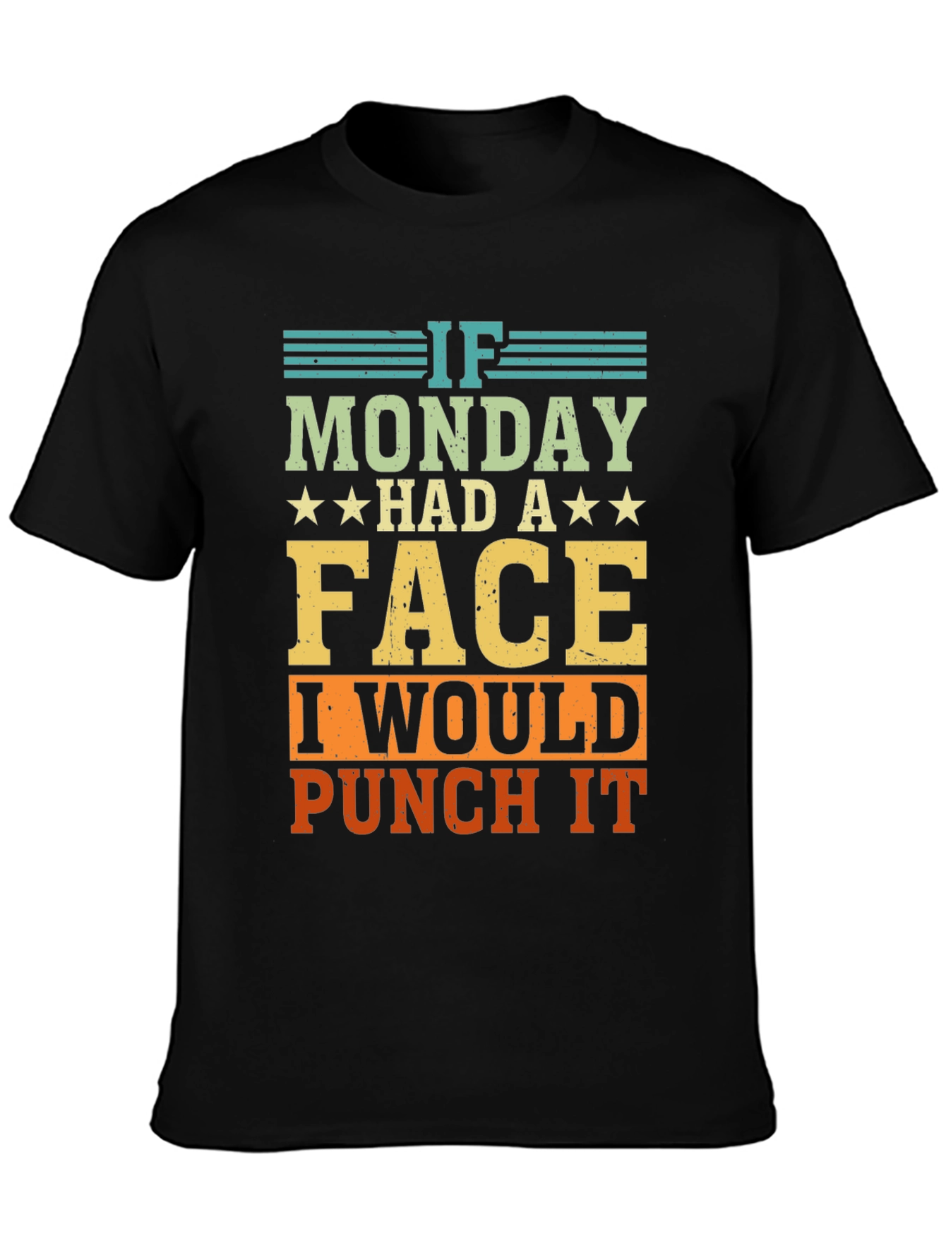 Funny If Monday Had A Face Graphic Tee