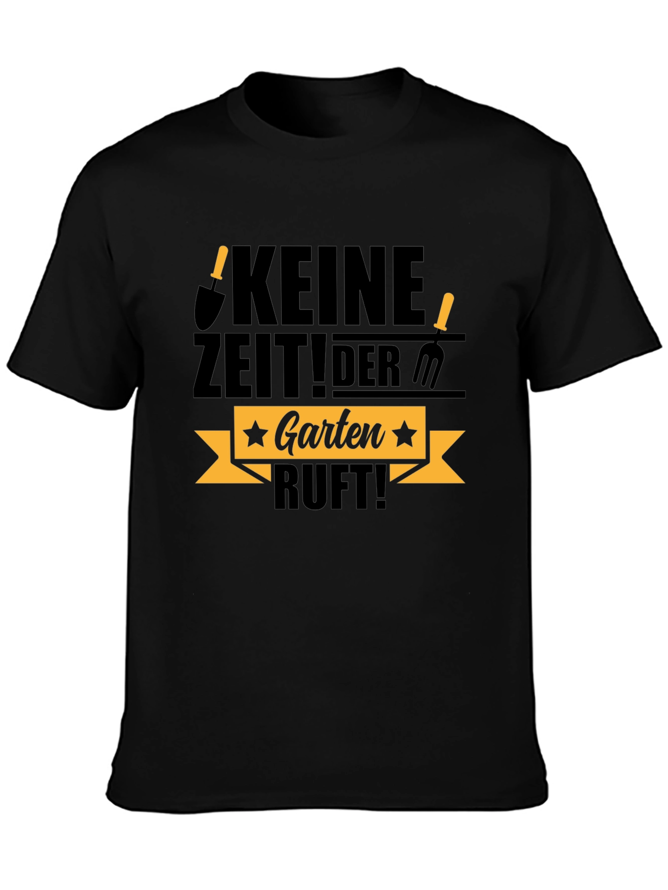 Keine Zeit! Der Garten Ruft! Black T-Shirt