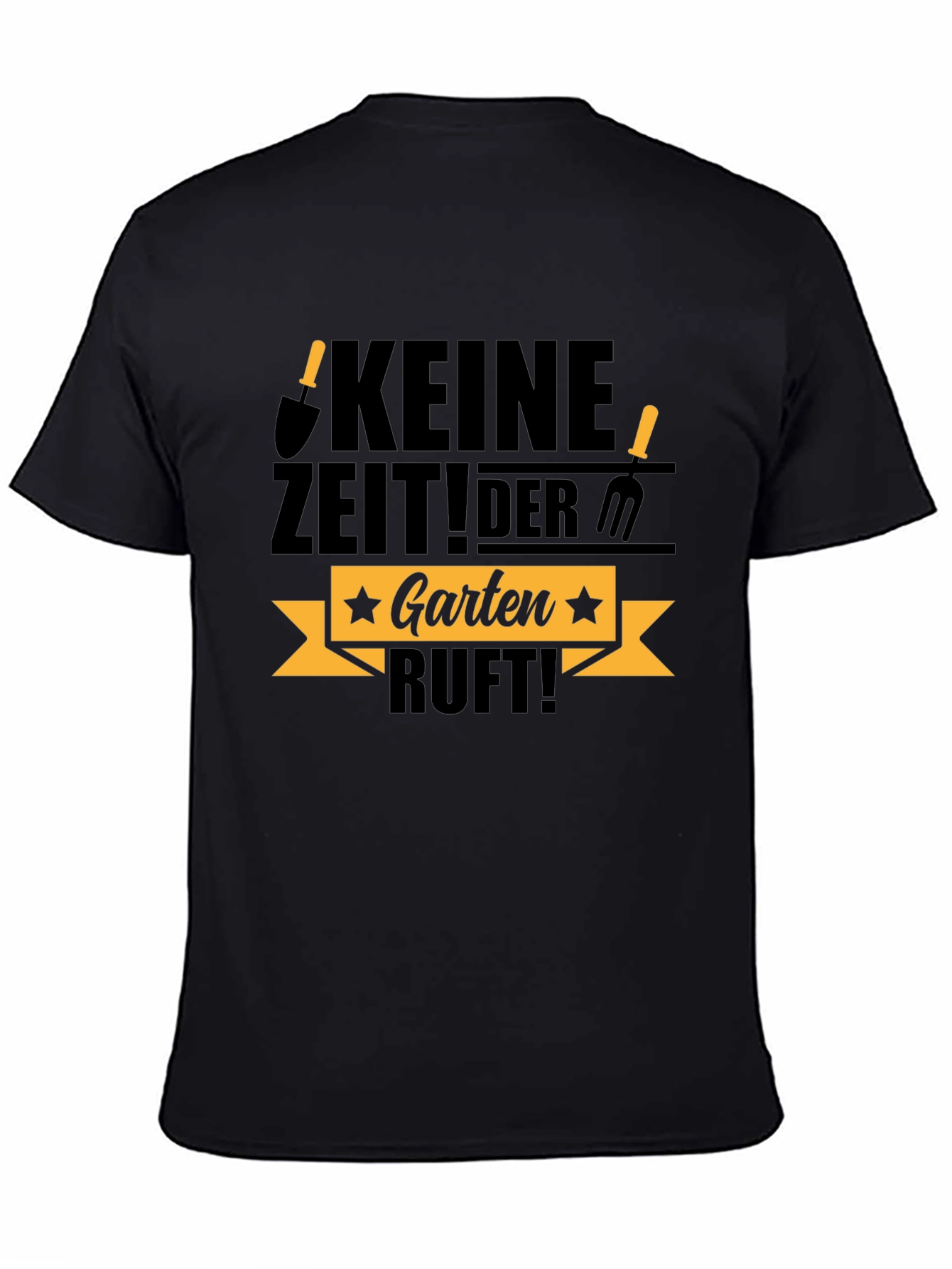 Keine Zeit! Der Garten Ruft! Black T-Shirt