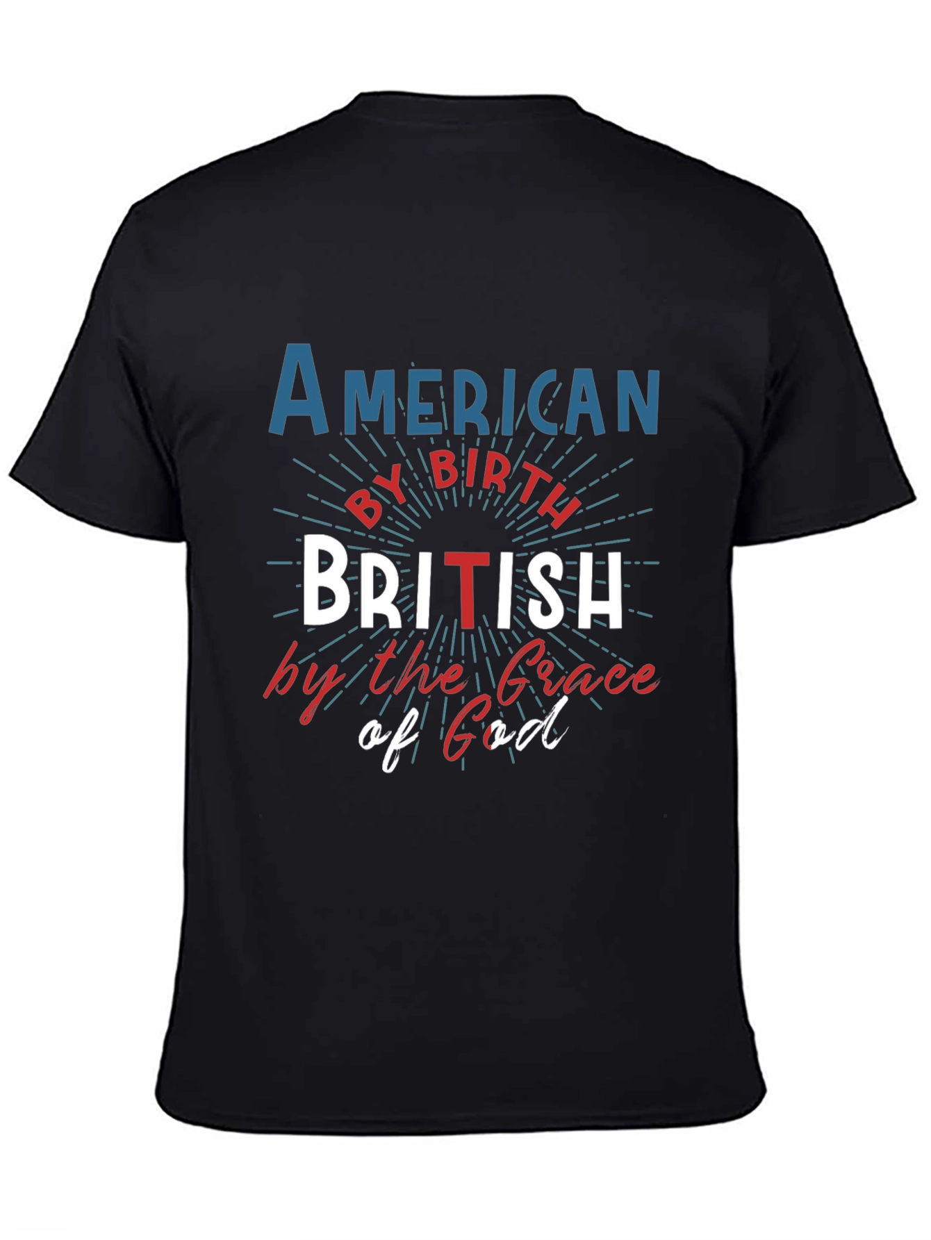 American by Birth British by Grace T-Shirt